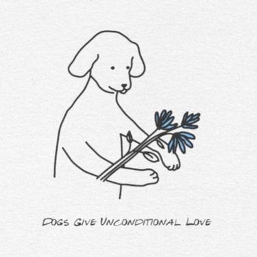 Dogs Give Unconditional Love | Soft Cotton Tee | Spring Collection