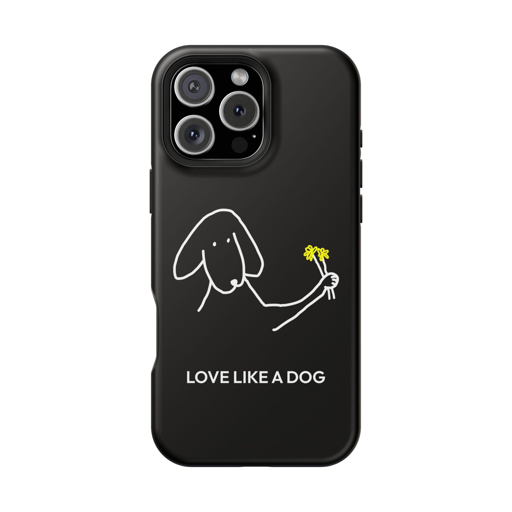 Phone Case | “Love Like A Dog”