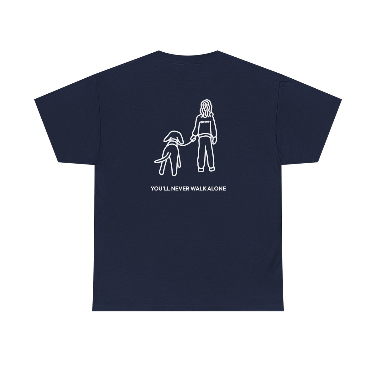 You'll Never Walk Alone (Back Print) | Soft Cotton Tee