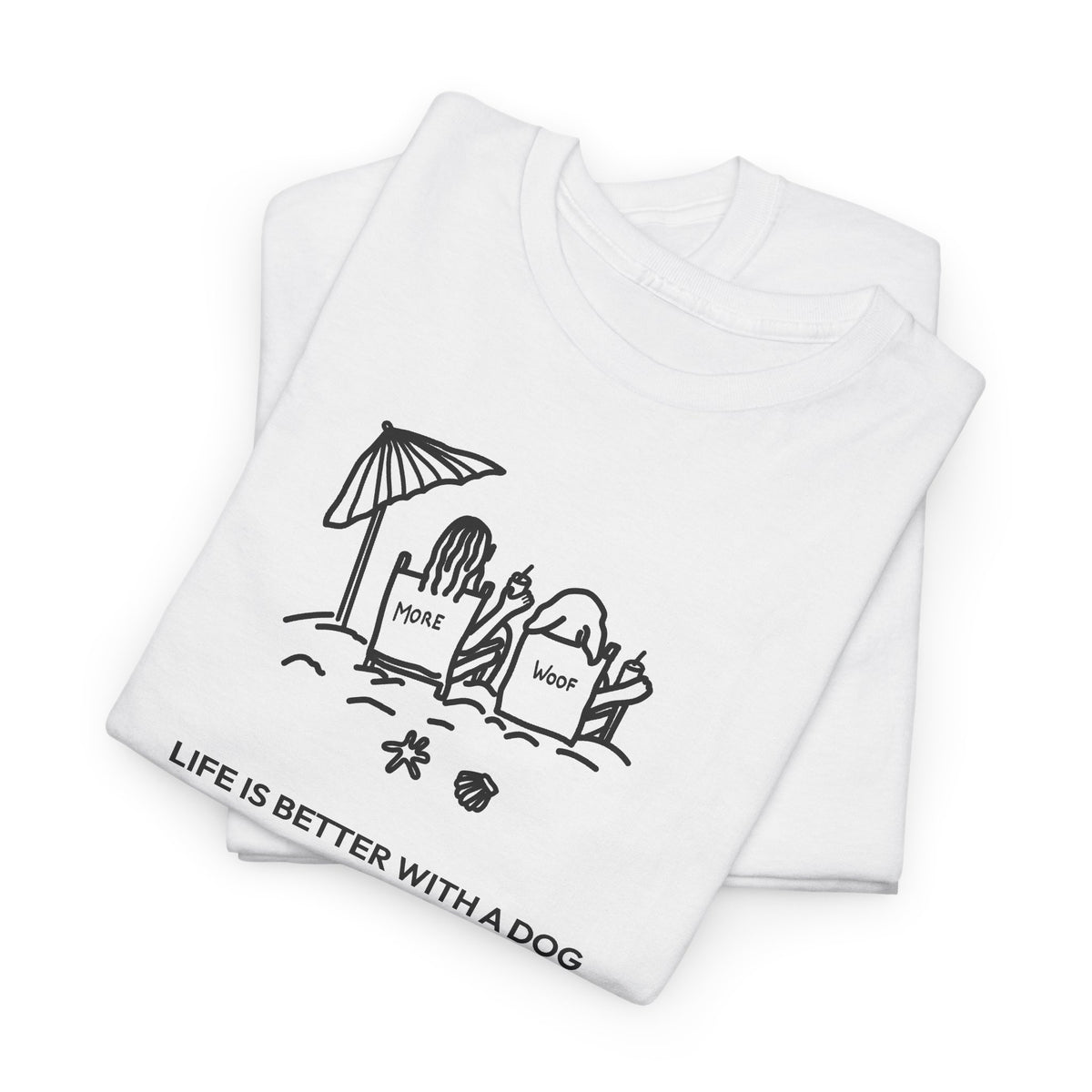 Life is Better with a Dog -- Beach| Soft Cotton Tee | Summer Collection | Life Is Better With A Dog Collection