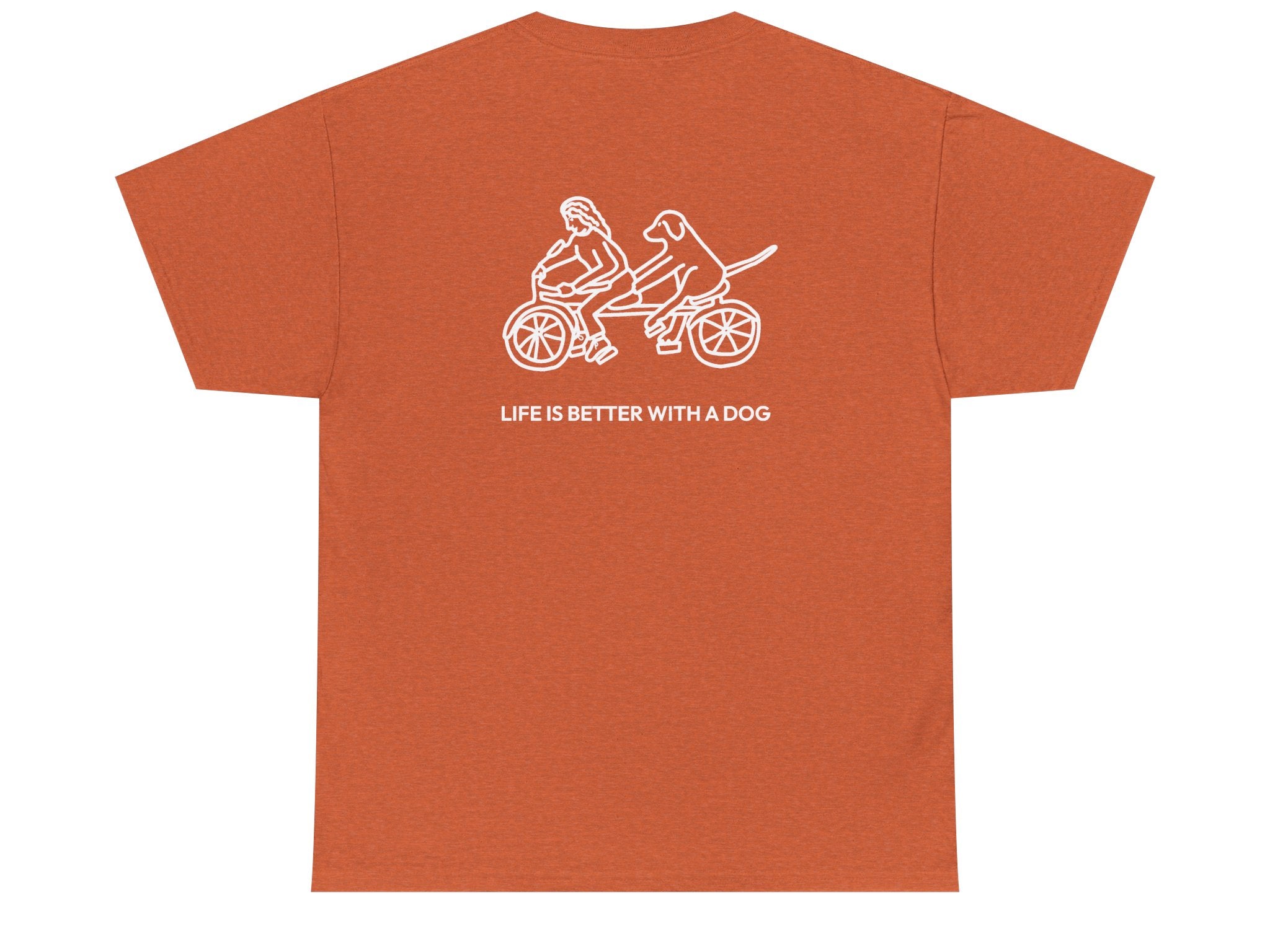 Life Is Better With A Dog -- Bicycle (Back Print) | Soft Cotton Tee | Life Is Better With A Dog Collection
