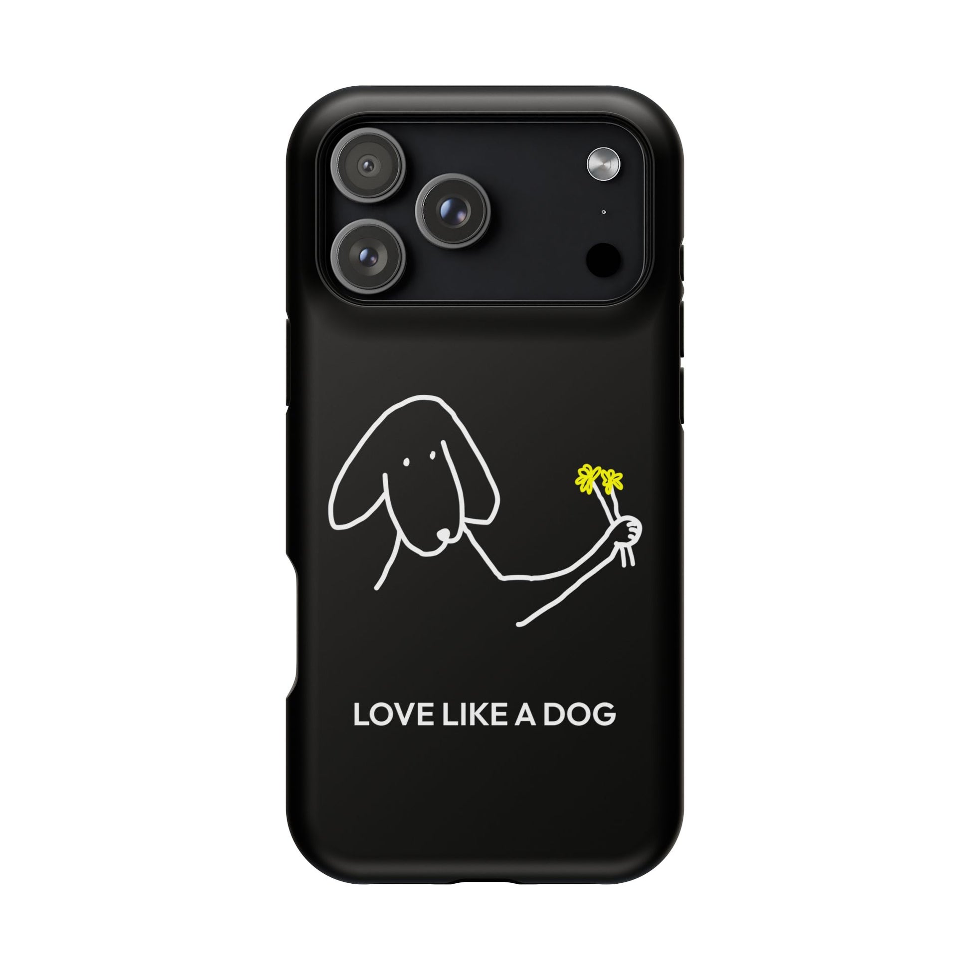 Phone Case | “Love Like A Dog”