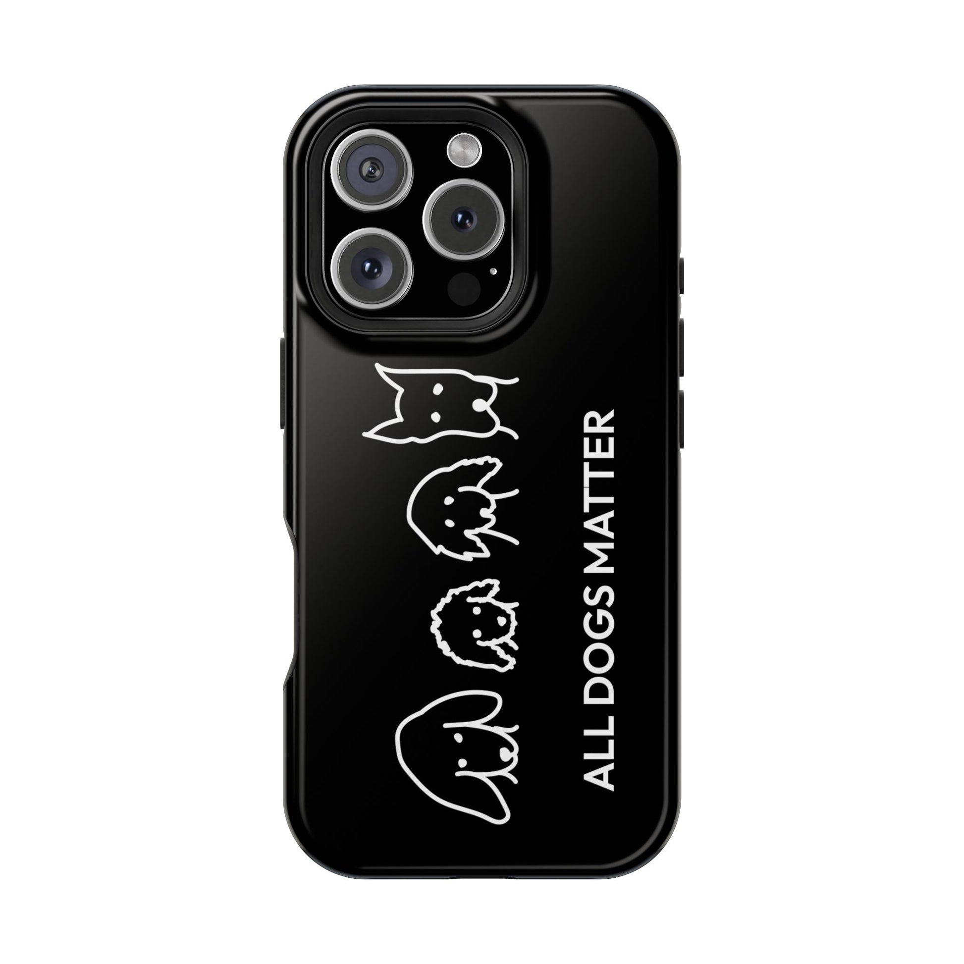 Phone Case | “All Dogs Matter”