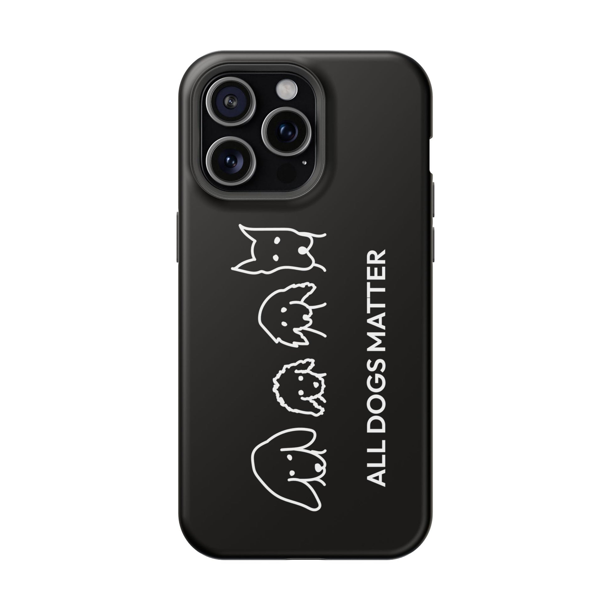 Phone Case | “All Dogs Matter”