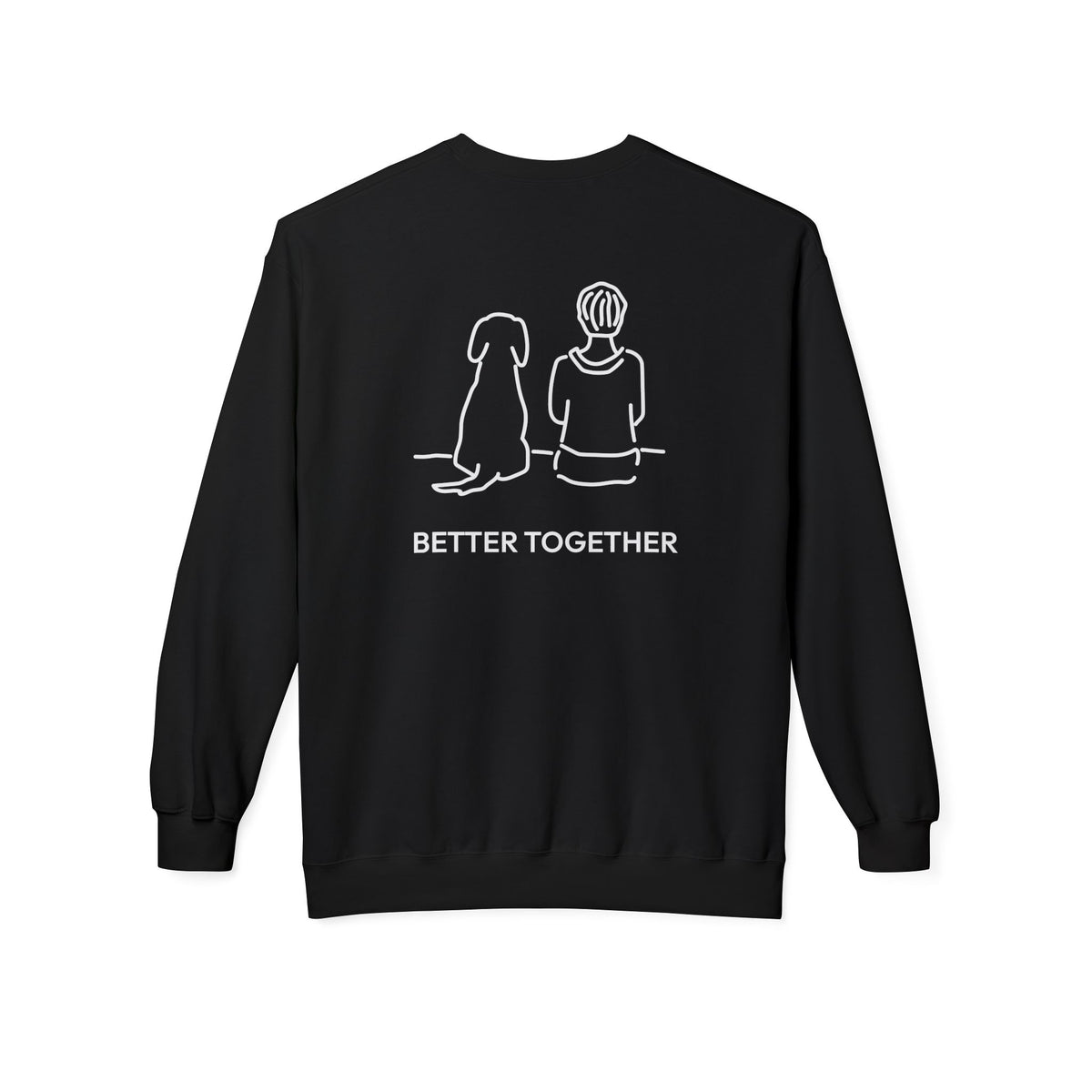 Better Together (Back Print) | Soft Fleece Sweatshirt