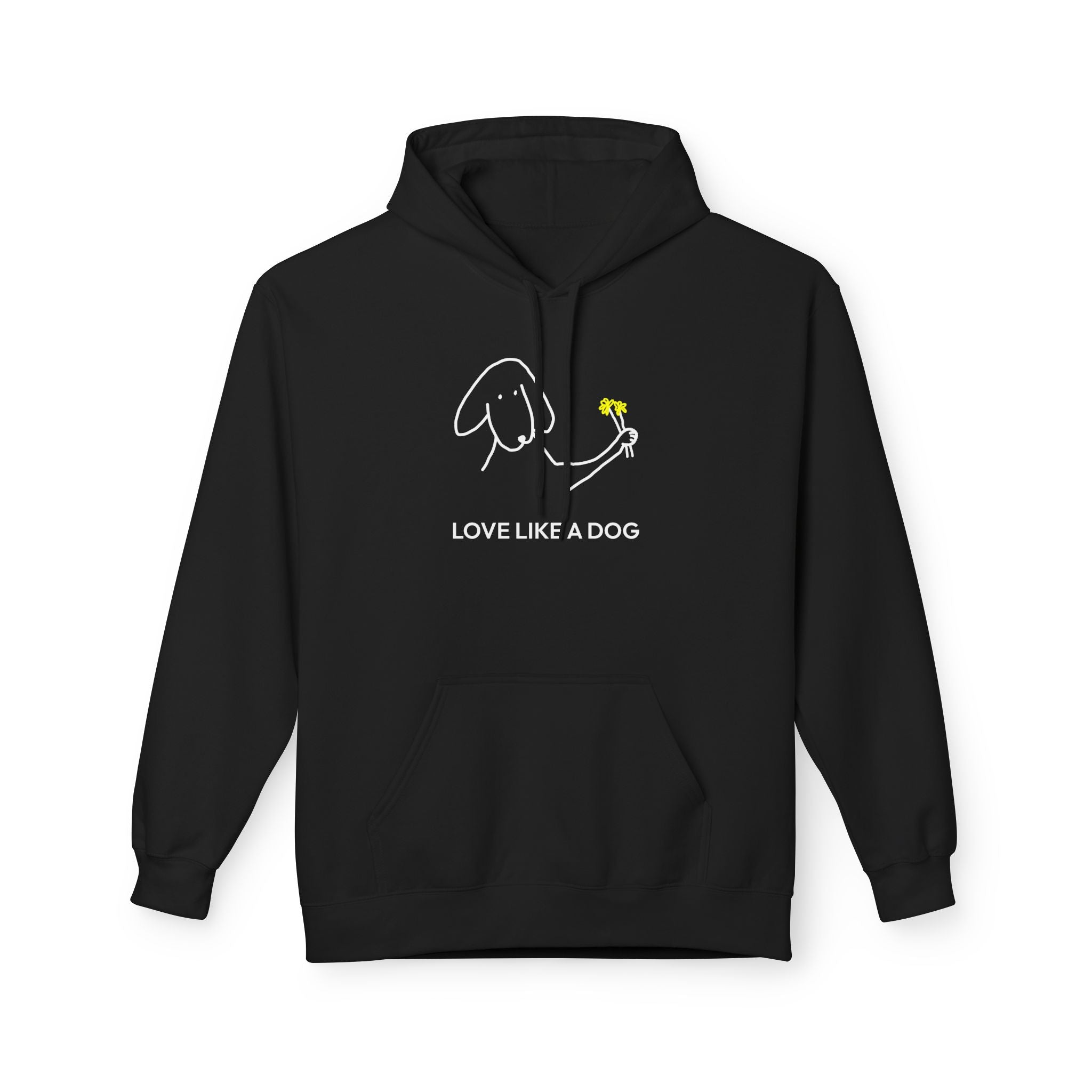Love Like A Dog | Soft Fleece Hoodie | Color Collection