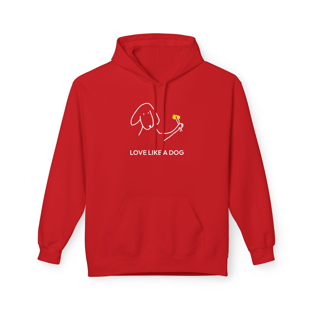Love Like A Dog | Soft Fleece Hoodie | Color Collection