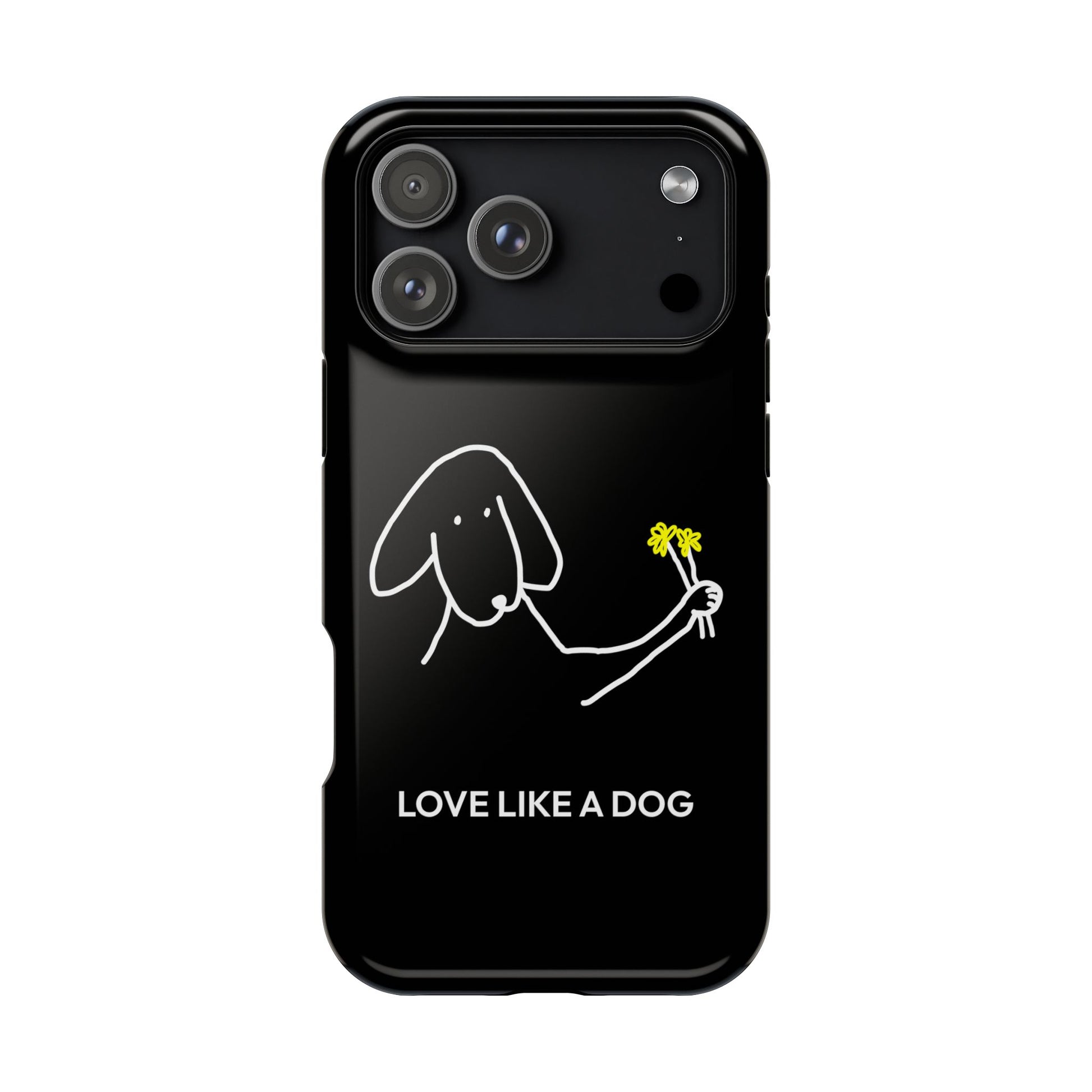 Phone Case | “Love Like A Dog”