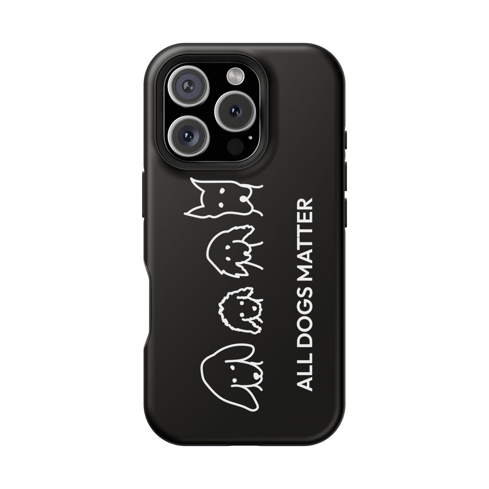 Phone Case | “All Dogs Matter”