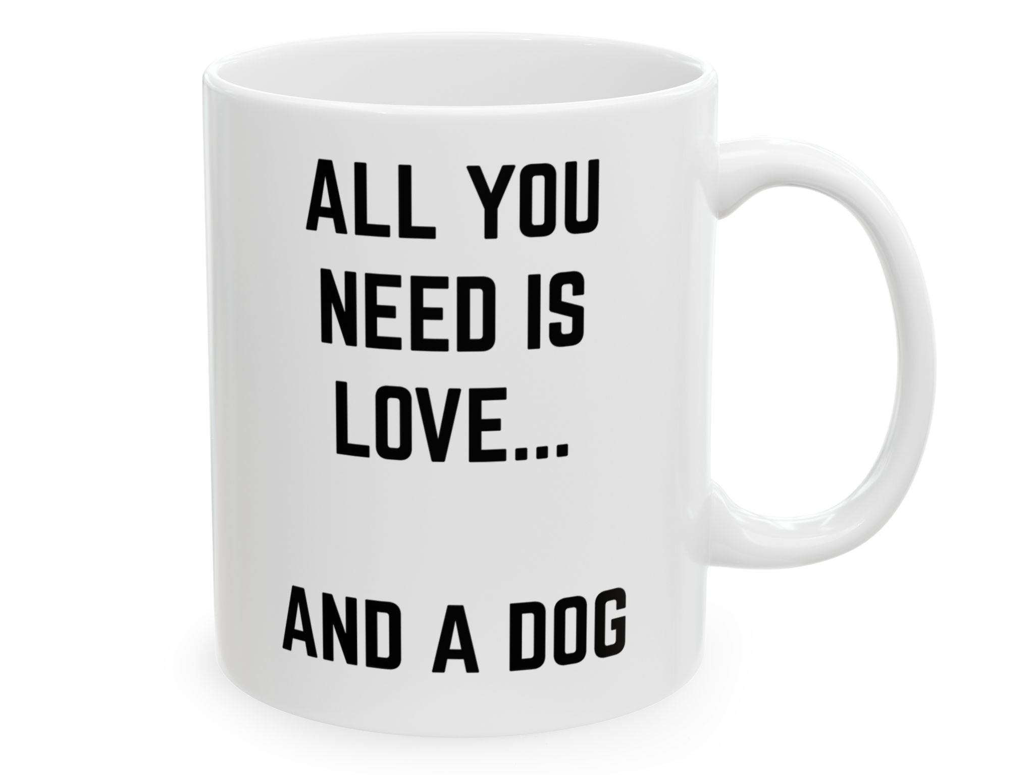 "All You Need Is Love....." | Inspirational Quote Coffee Mug (11oz)
