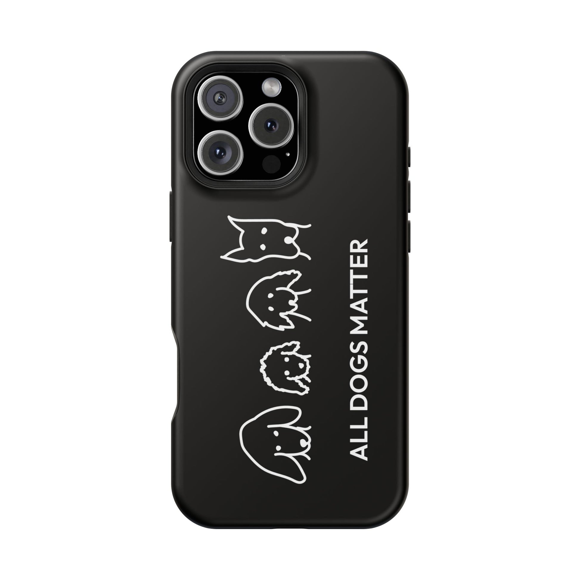 Phone Case | “All Dogs Matter”