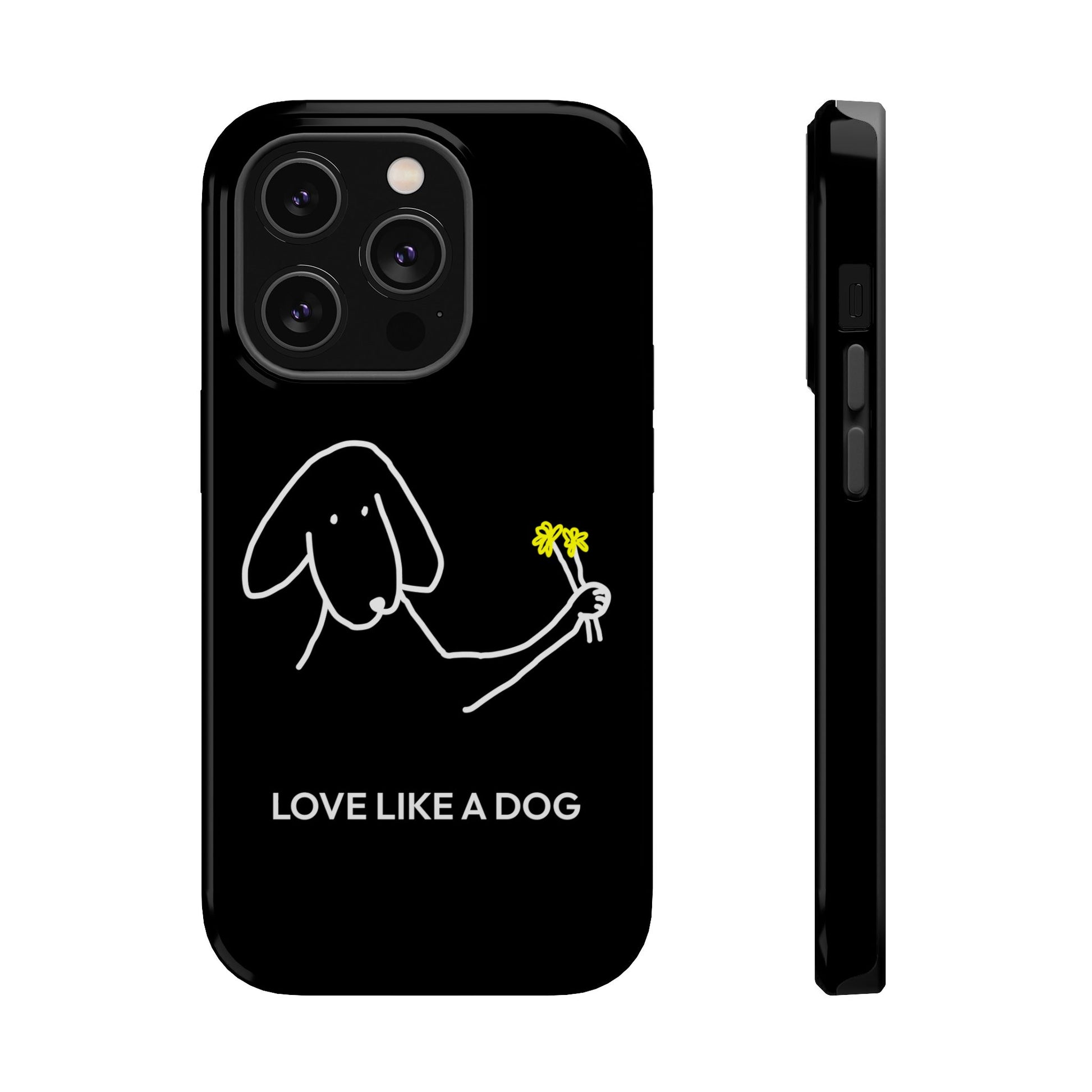 Phone Case | “Love Like A Dog”