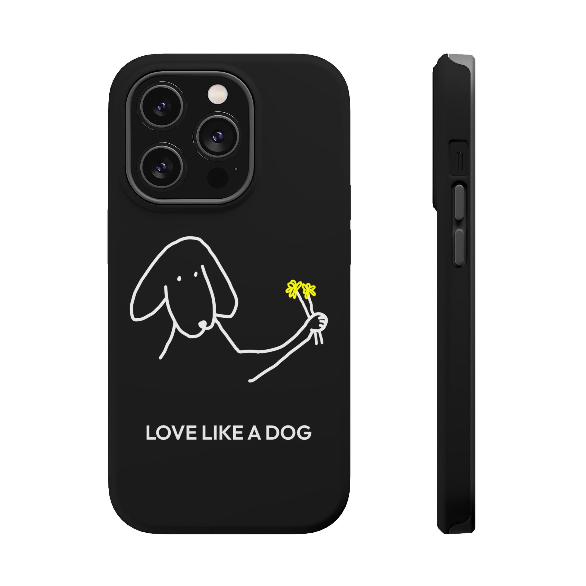 Phone Case | “Love Like A Dog”