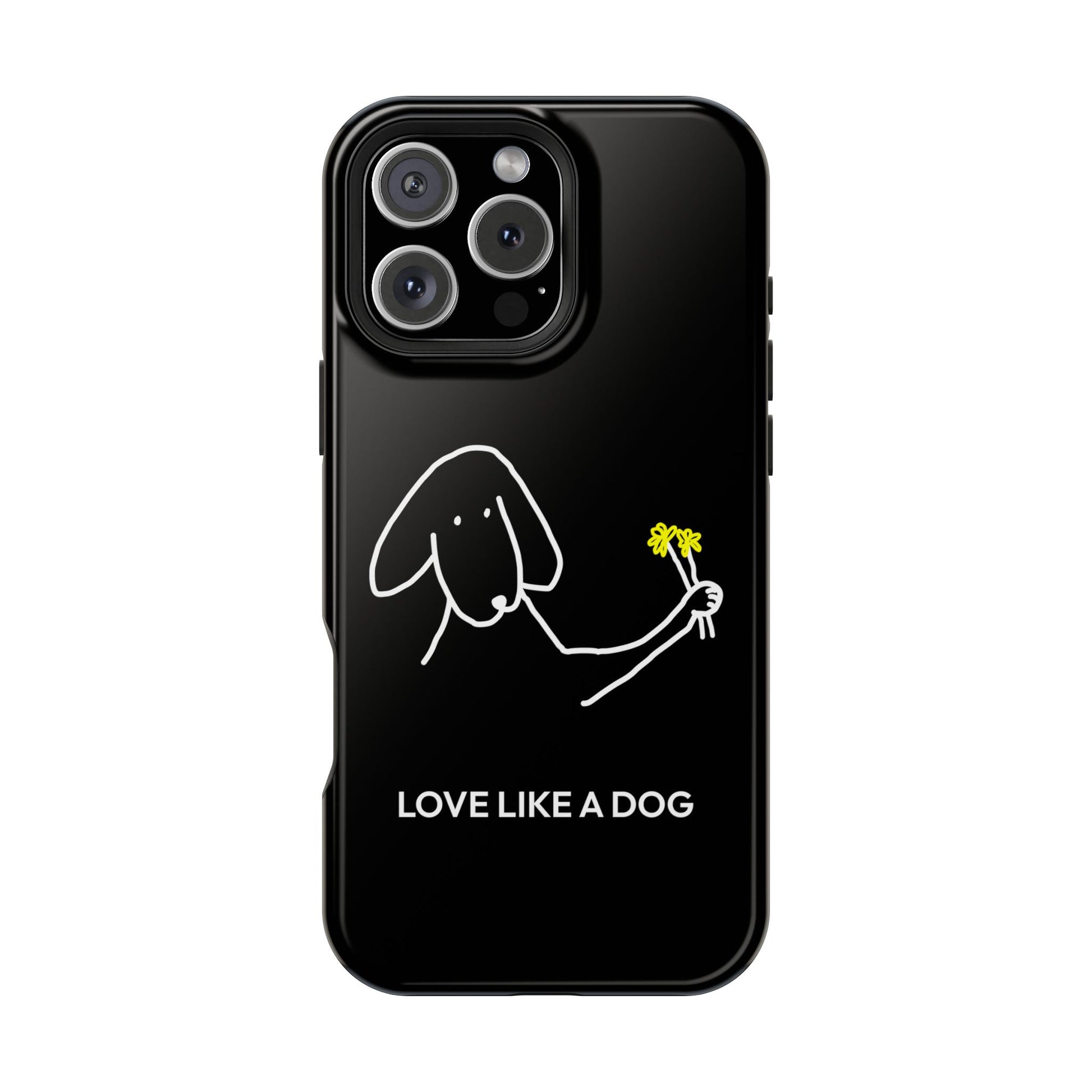 Phone Case | “Love Like A Dog”