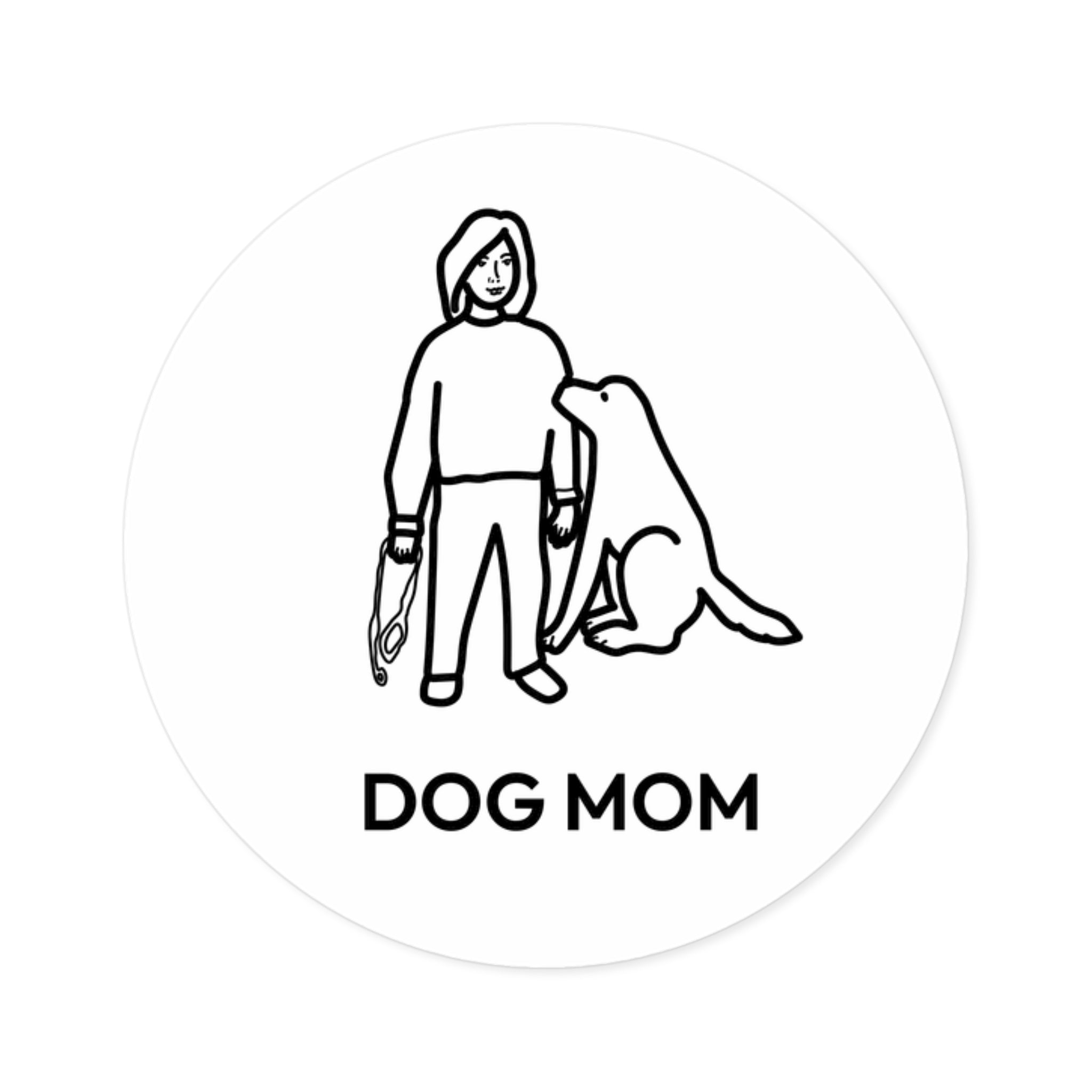 Dog Mom Round Sticker — Cute Black & White Indoor/Outdoor Vinyl Sticker