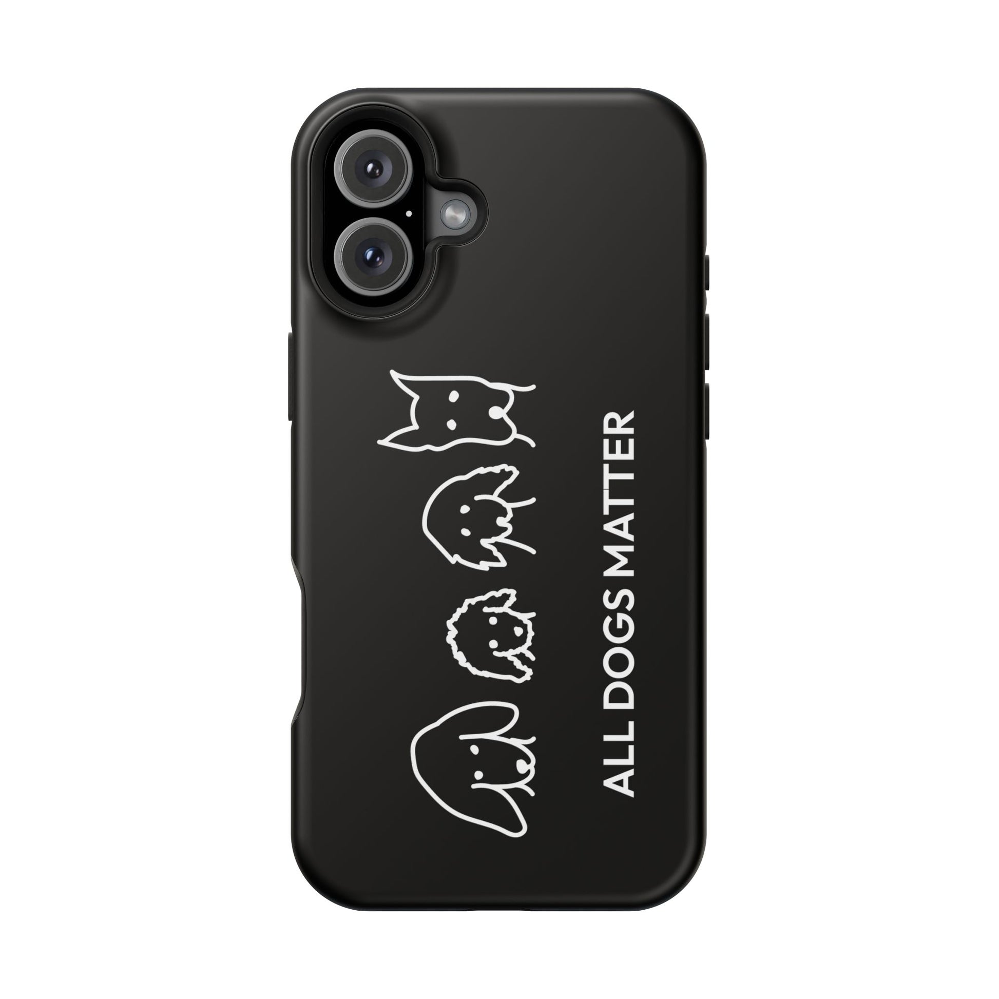 Phone Case | “All Dogs Matter”