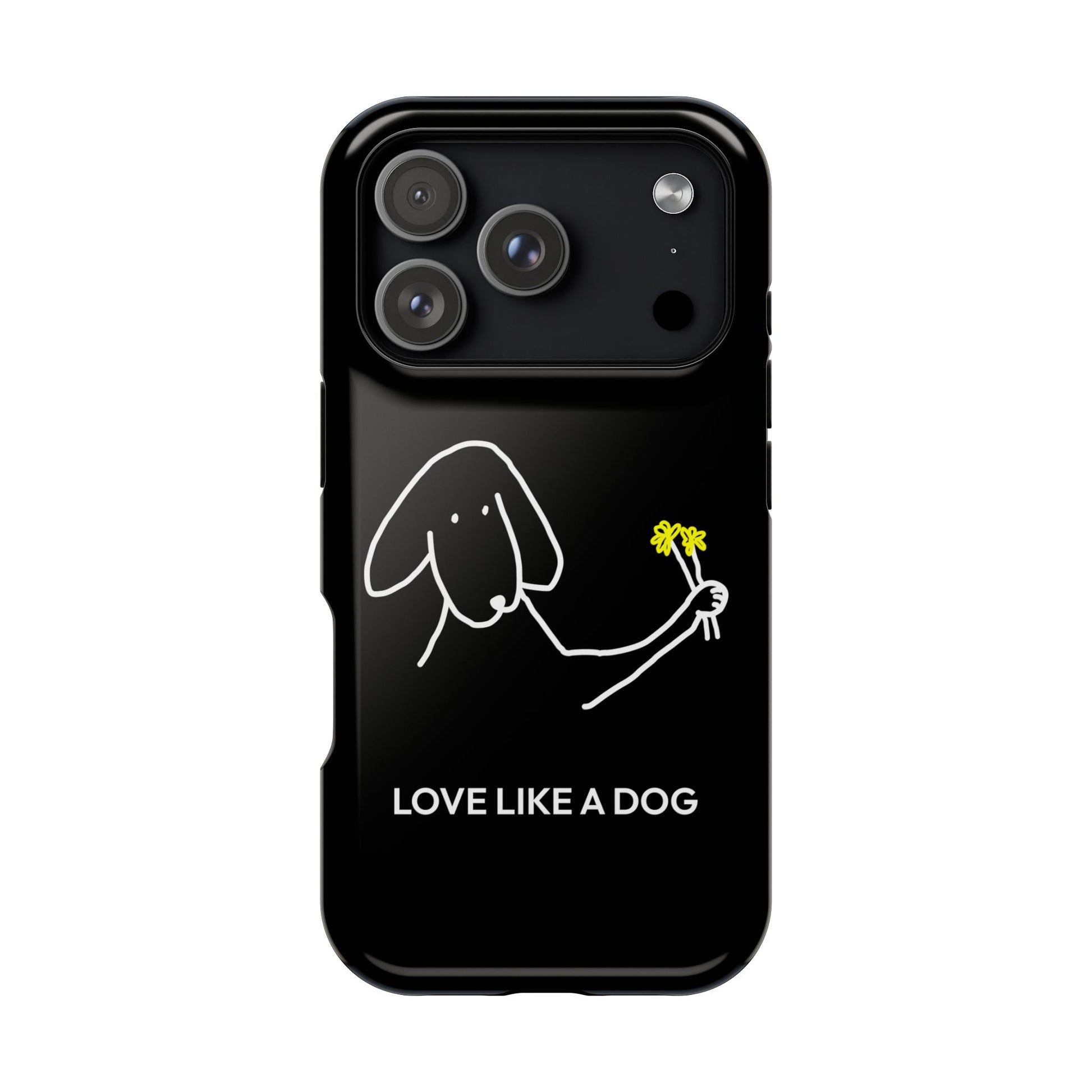 Phone Case | “Love Like A Dog”