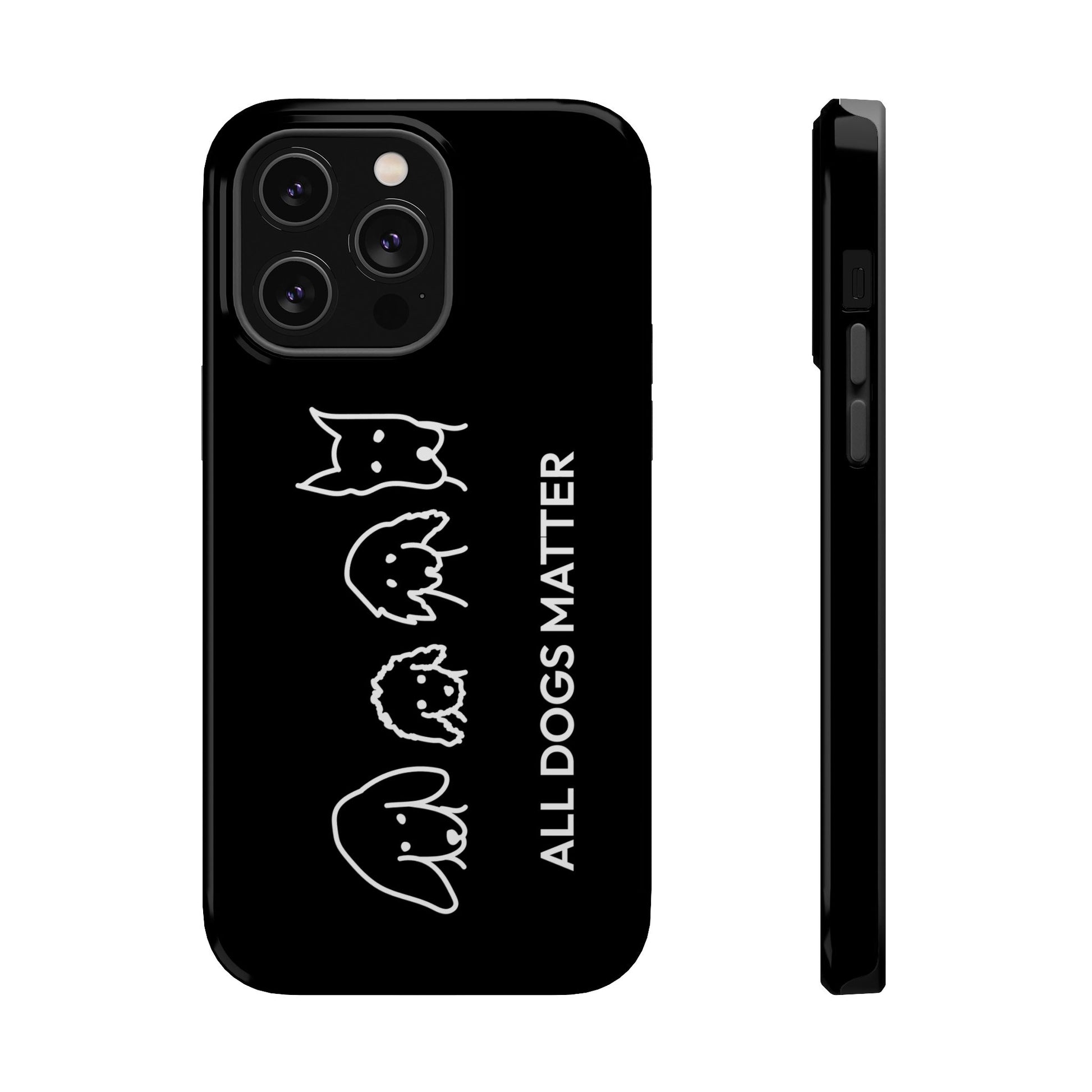 Phone Case | “All Dogs Matter”