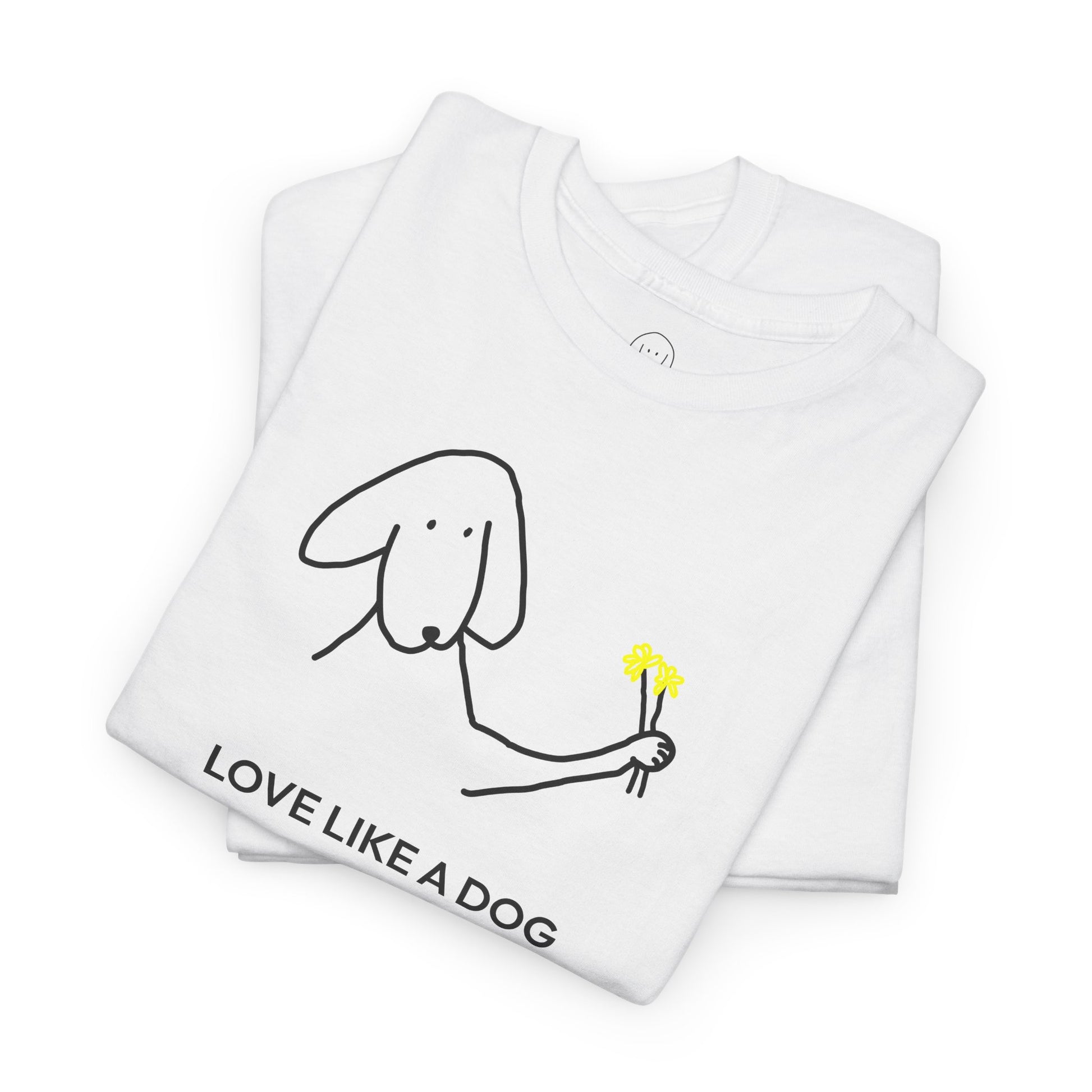 Love Like a Dog | Soft Cotton Tee | Color Collection