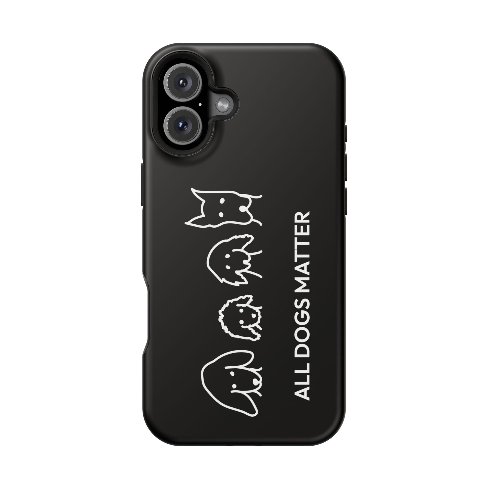 Phone Case | “All Dogs Matter”