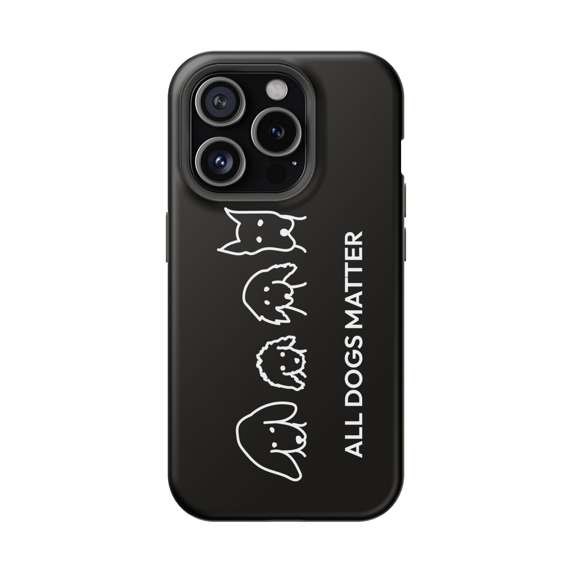 Phone Case | “All Dogs Matter”
