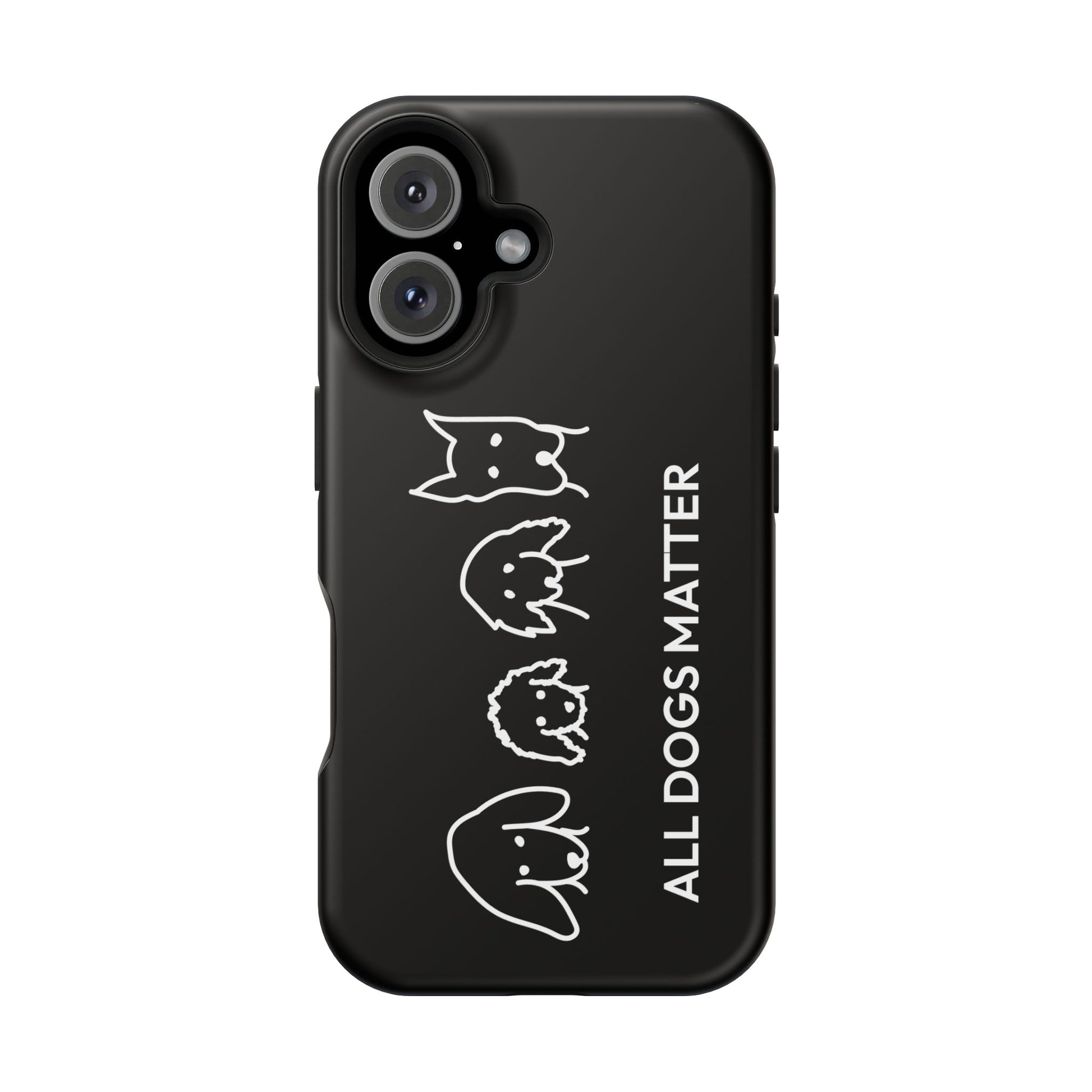 Phone Case | “All Dogs Matter”