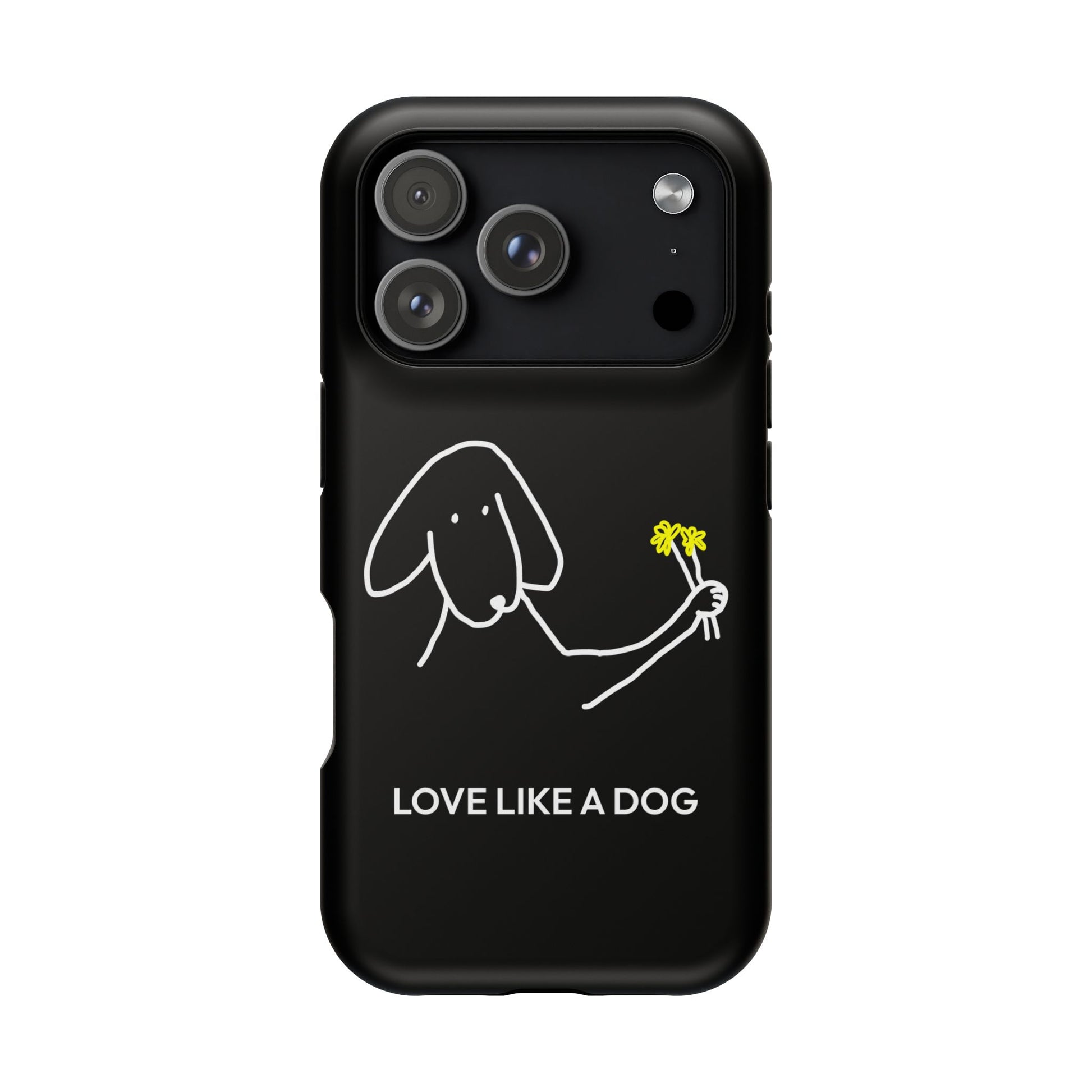 Phone Case | “Love Like A Dog”