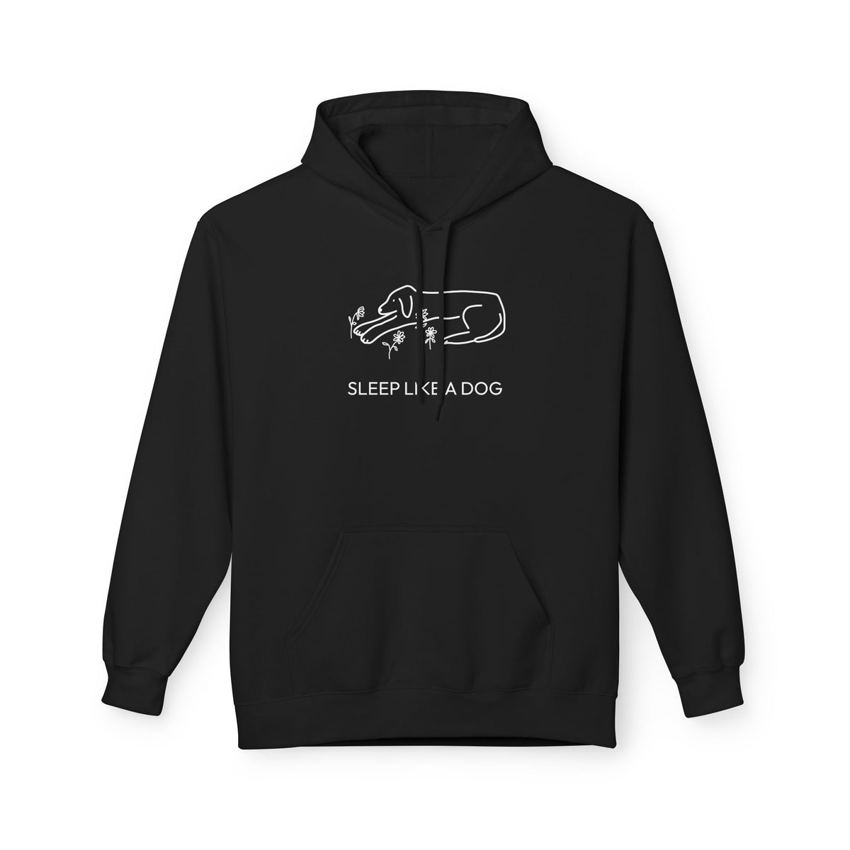 Sleep Like a Dog | Soft Fleece Hoodie
