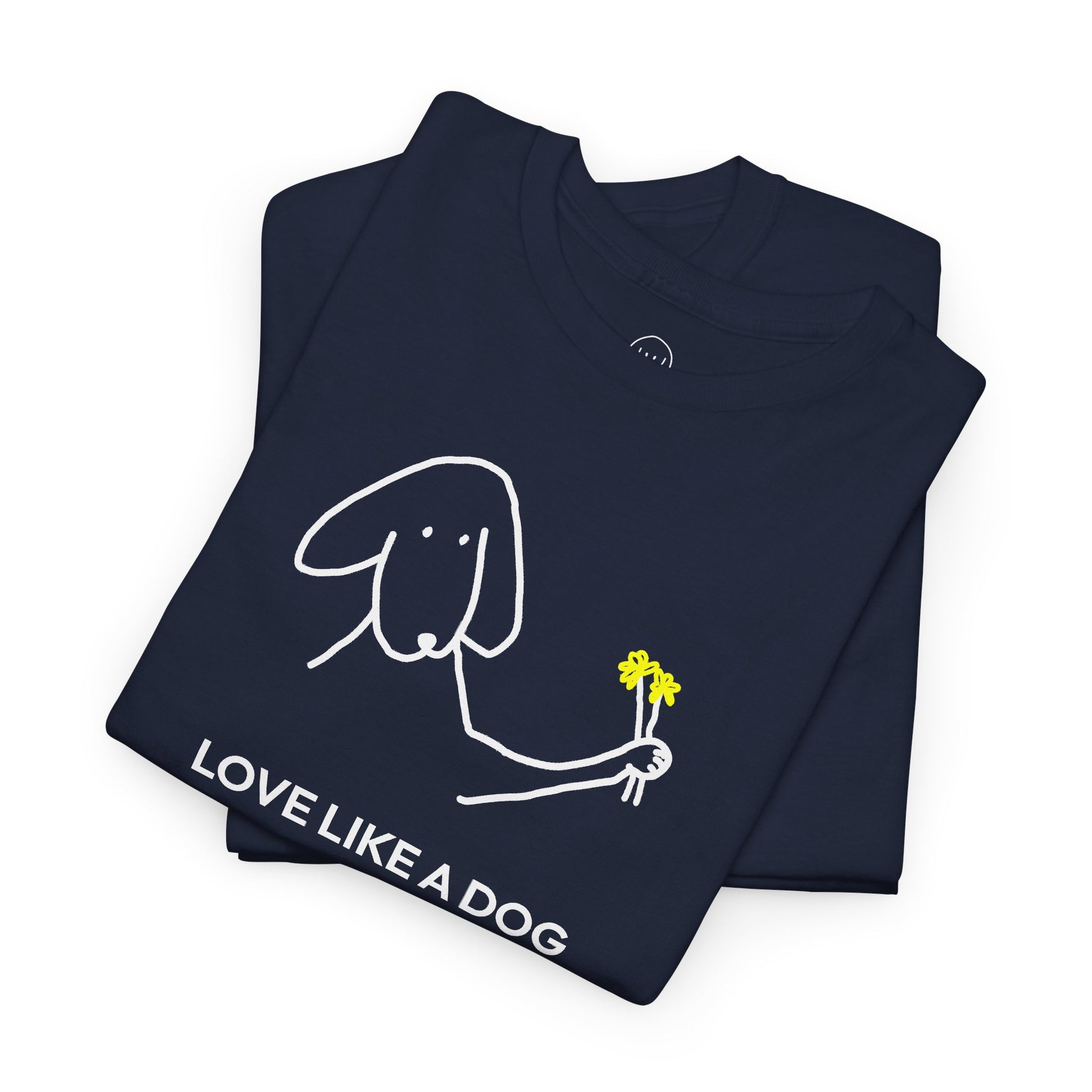 Love Like a Dog | Soft Cotton Tee | Color Collection