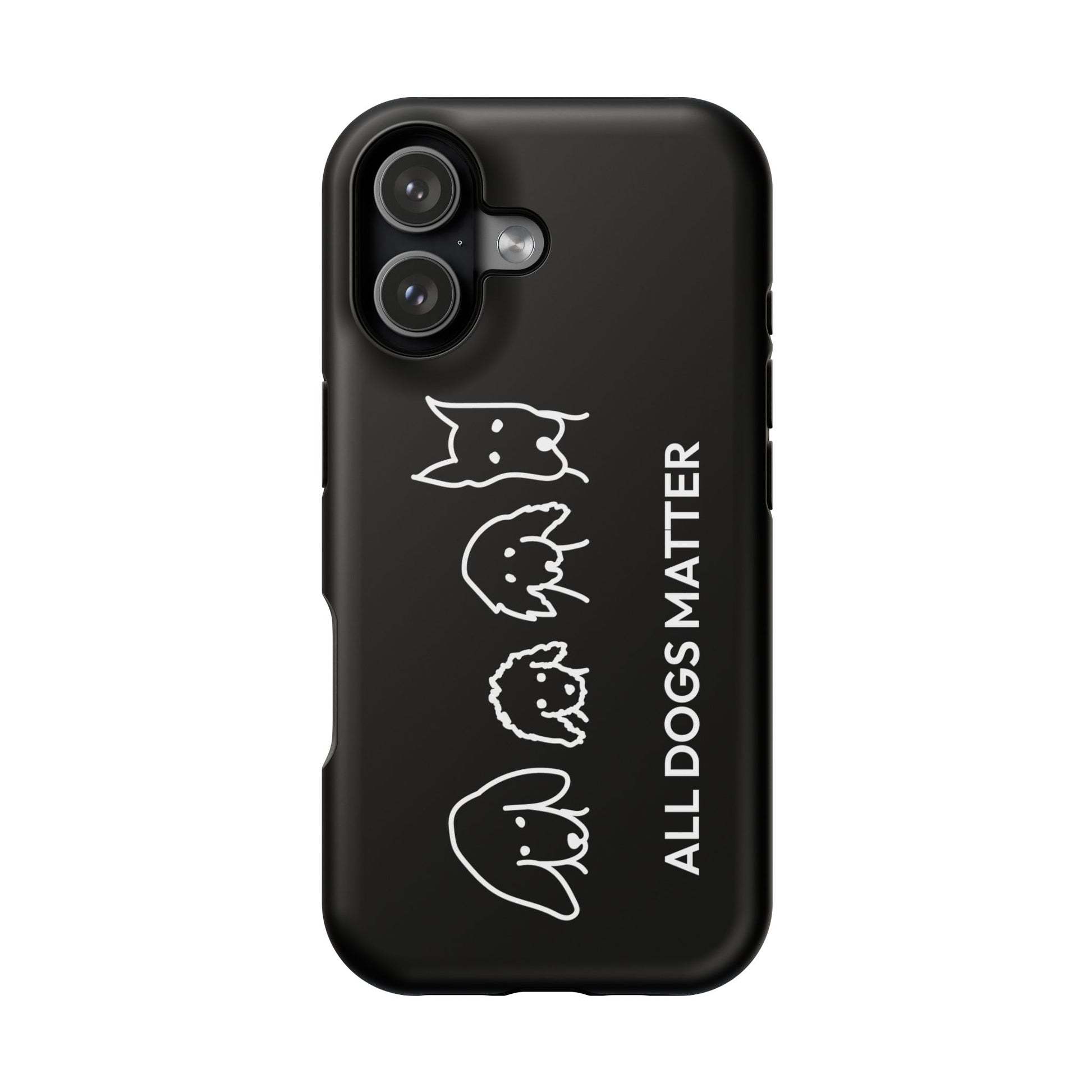 Phone Case | “All Dogs Matter”