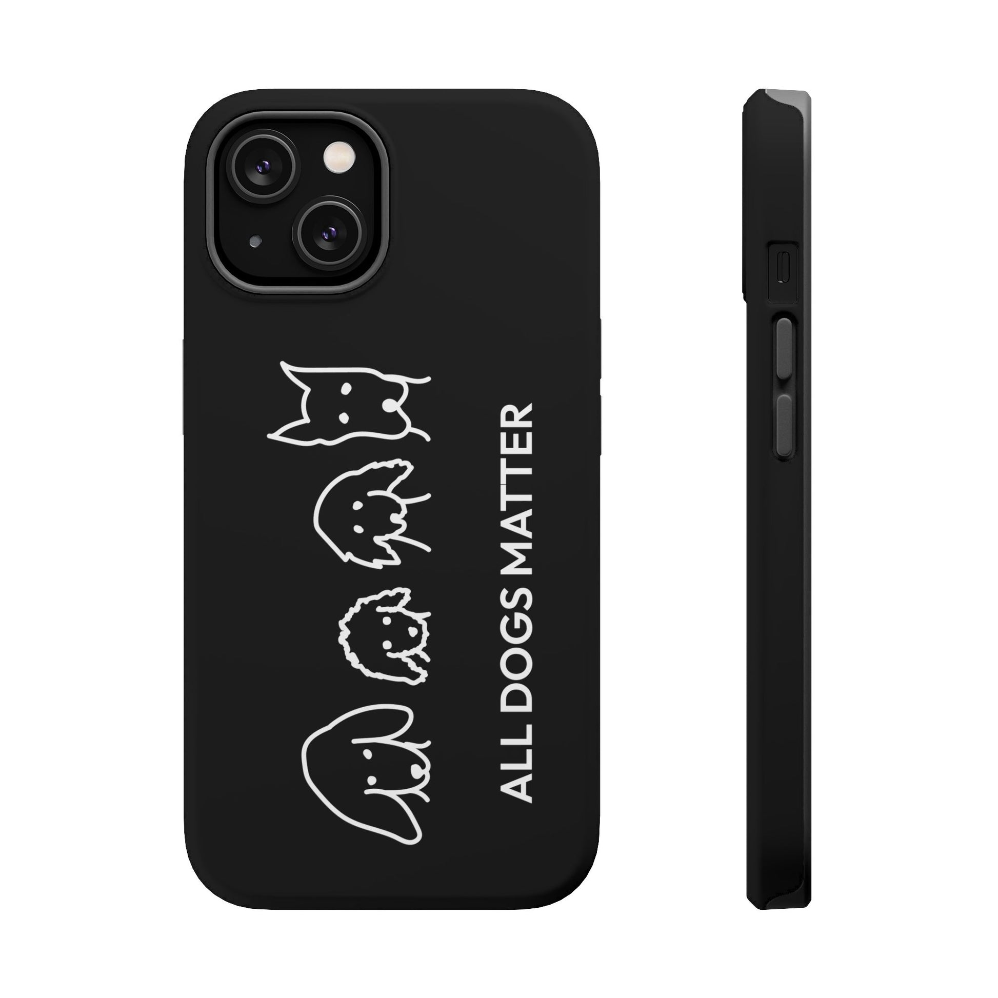 Phone Case | “All Dogs Matter”