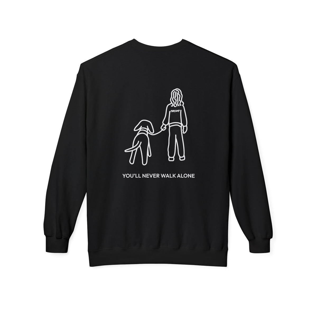 You'll Never Walk Alone (Back Print) | Soft Fleece Sweatshirt