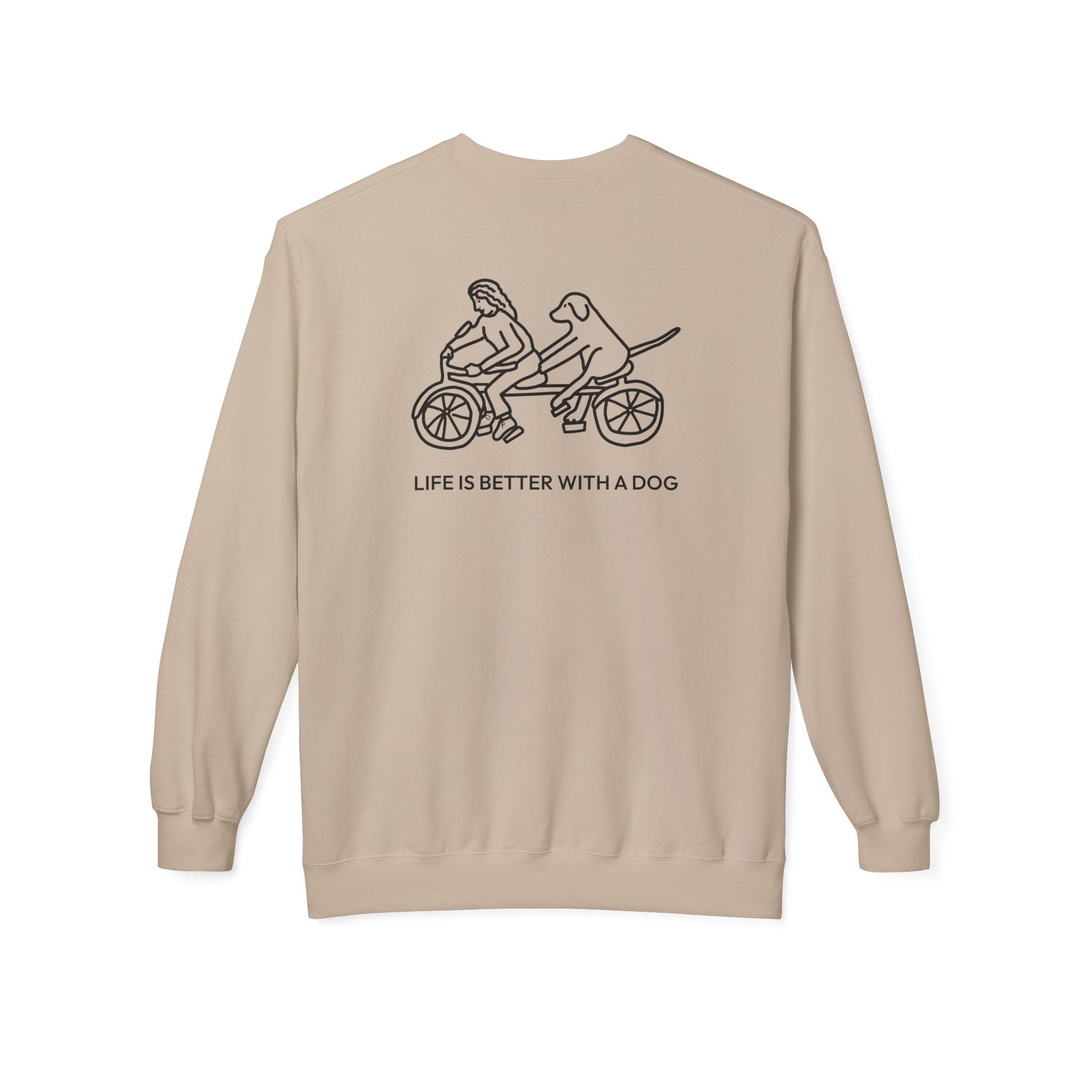 Life Is Better With A Dog -- Bicycle (Back Print) | Softstyle Fleece Sweatshirt | Life Is Better With A Dog Collection