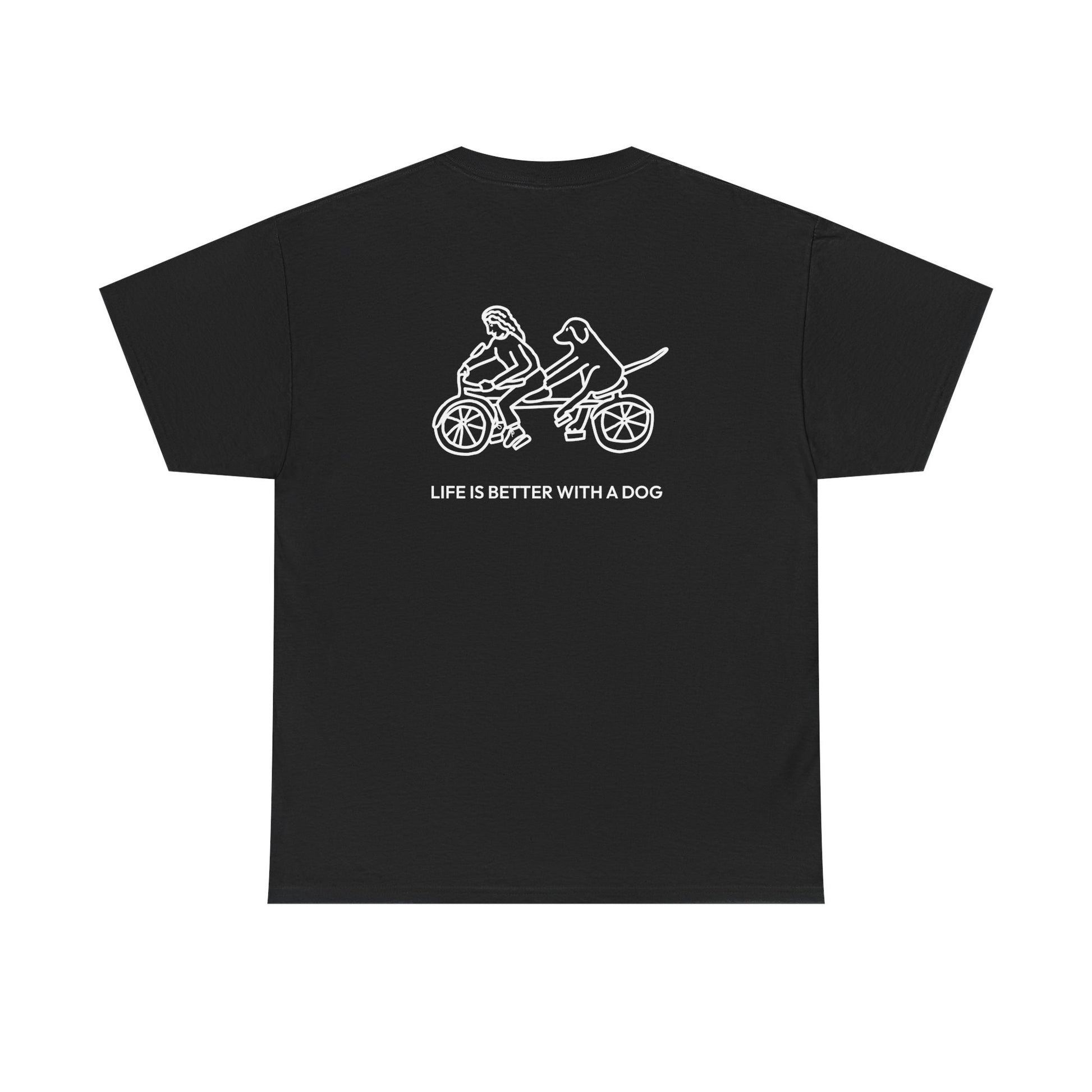 Life Is Better With A Dog -- Bicycle (Back Print) | Soft Cotton Tee | Life Is Better With A Dog Collection