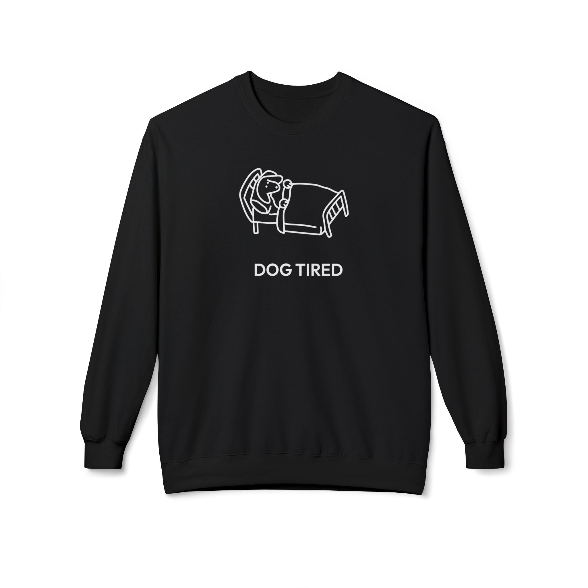 Dog Tired | Soft Fleece Sweatshirt