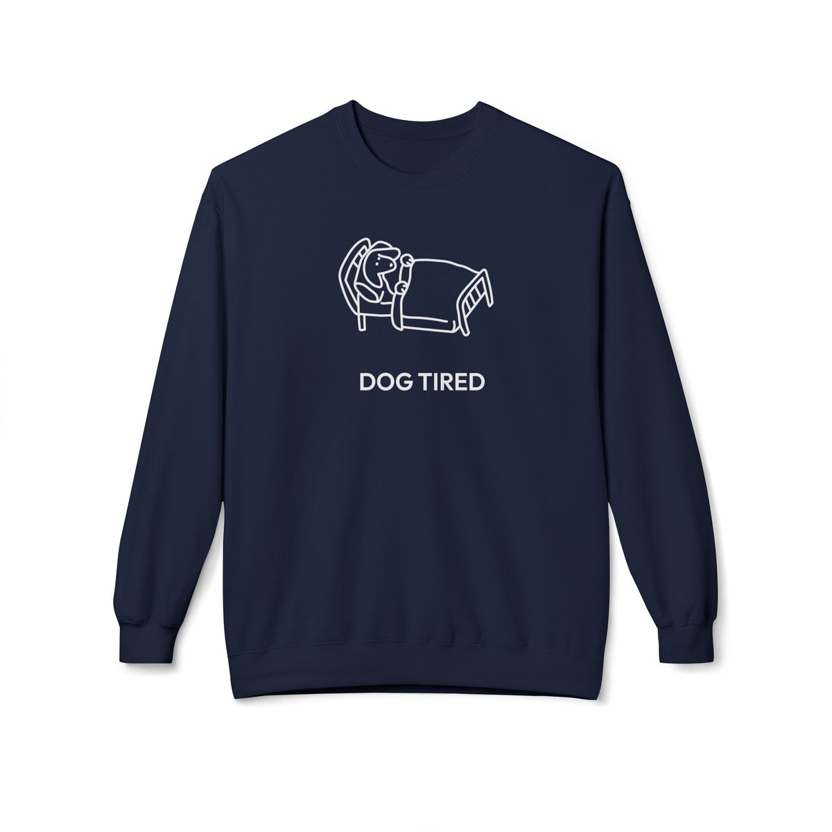 Dog Tired | Soft Fleece Sweatshirt