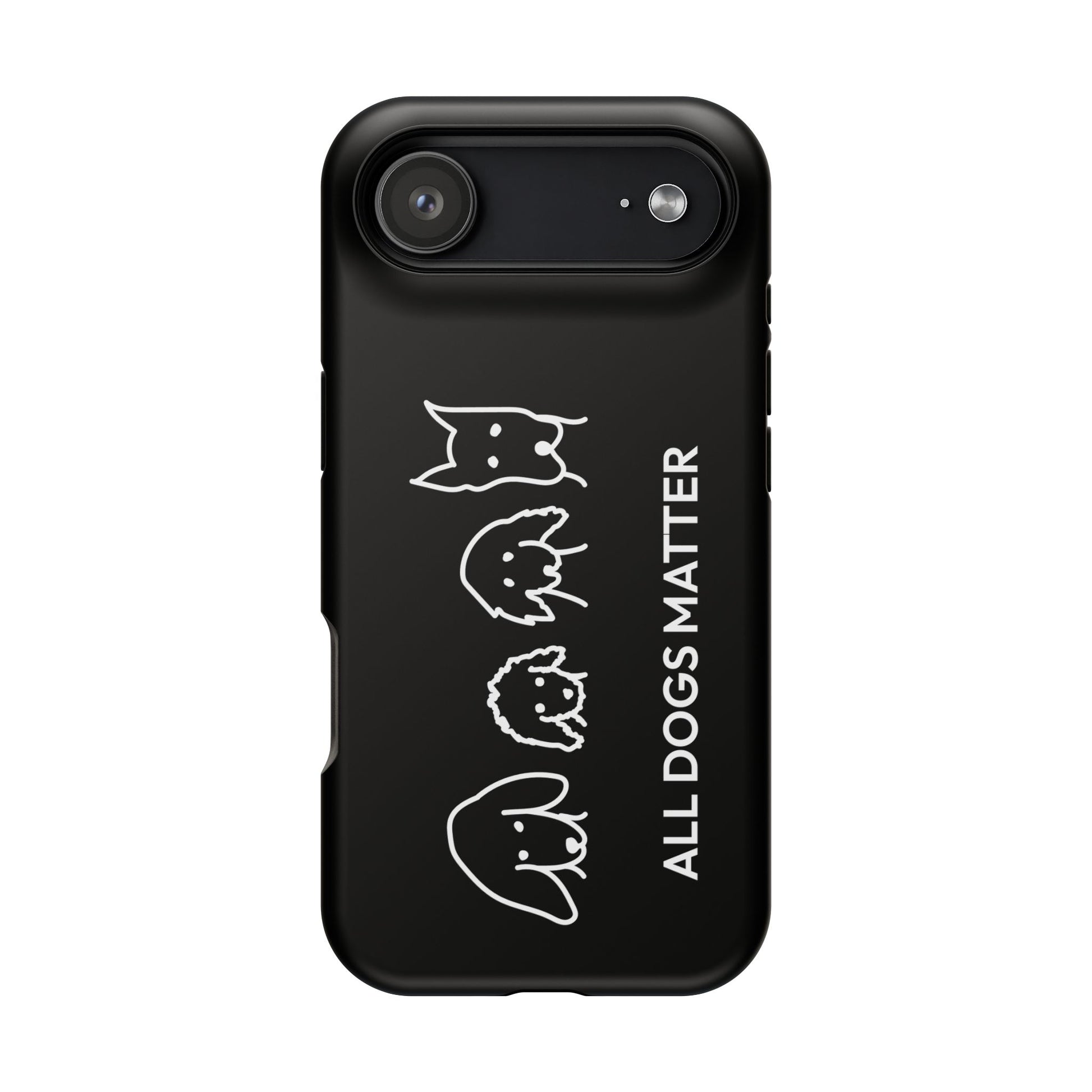Phone Case | “All Dogs Matter”
