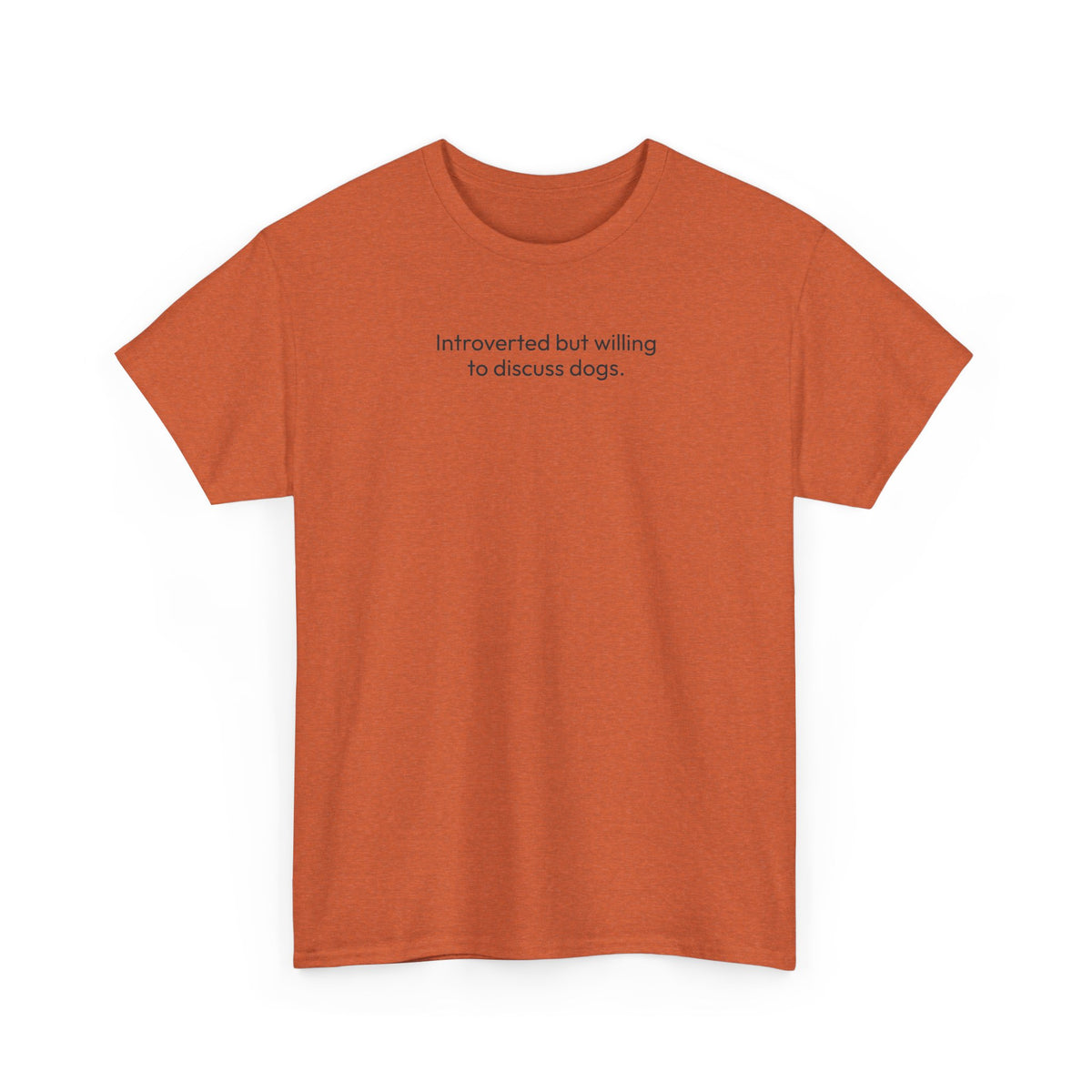 Introverted but willing to discuss dogs | Soft Cotton Tee | Dog Person Collection