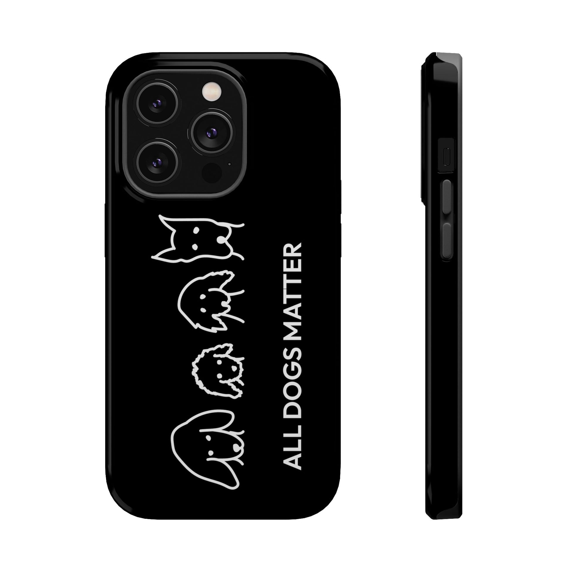 Phone Case | “All Dogs Matter”
