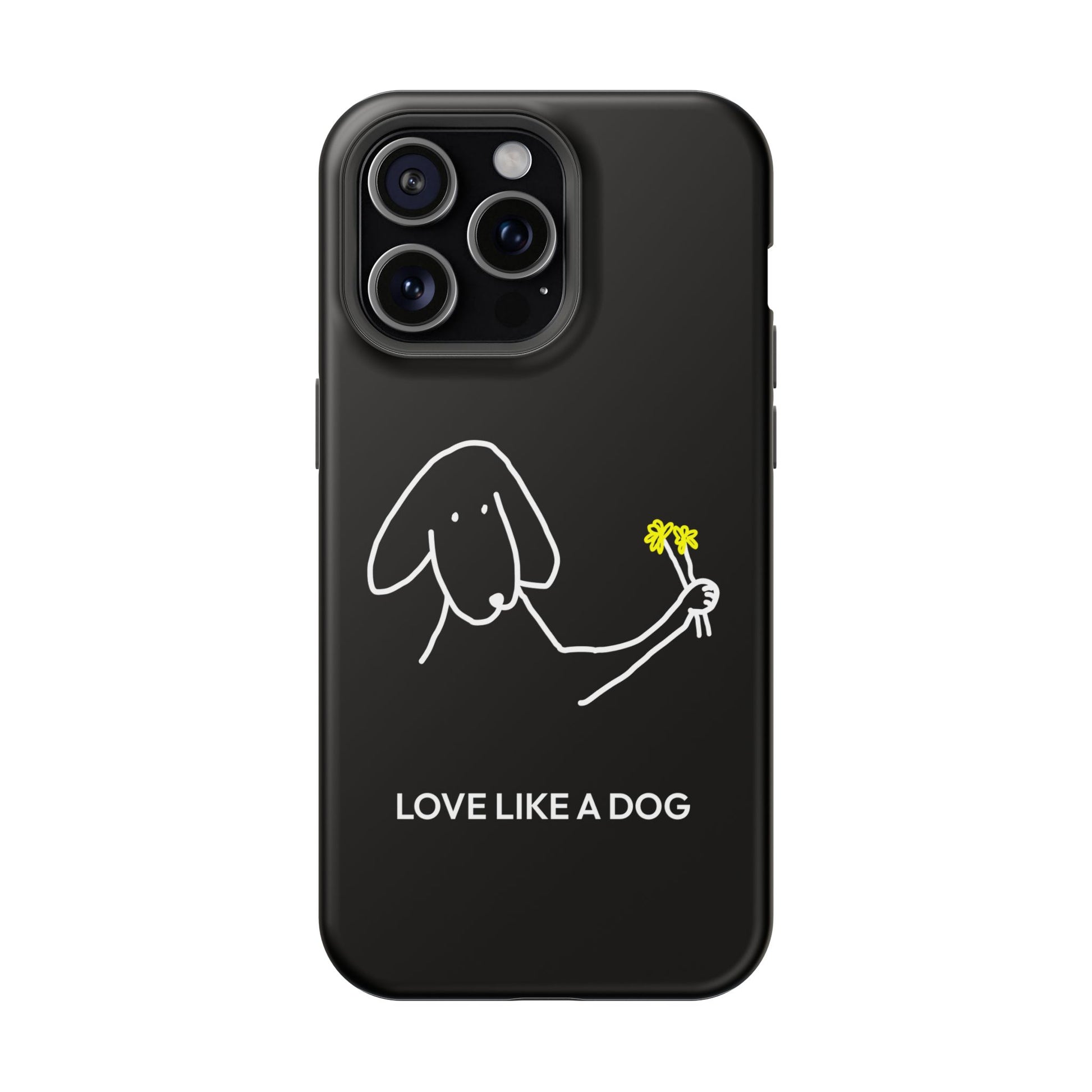 Phone Case | “Love Like A Dog”
