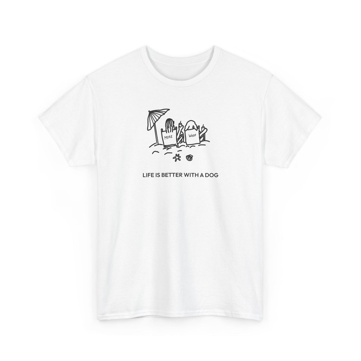 Life is Better with a Dog -- Beach| Soft Cotton Tee | Summer Collection | Life Is Better With A Dog Collection