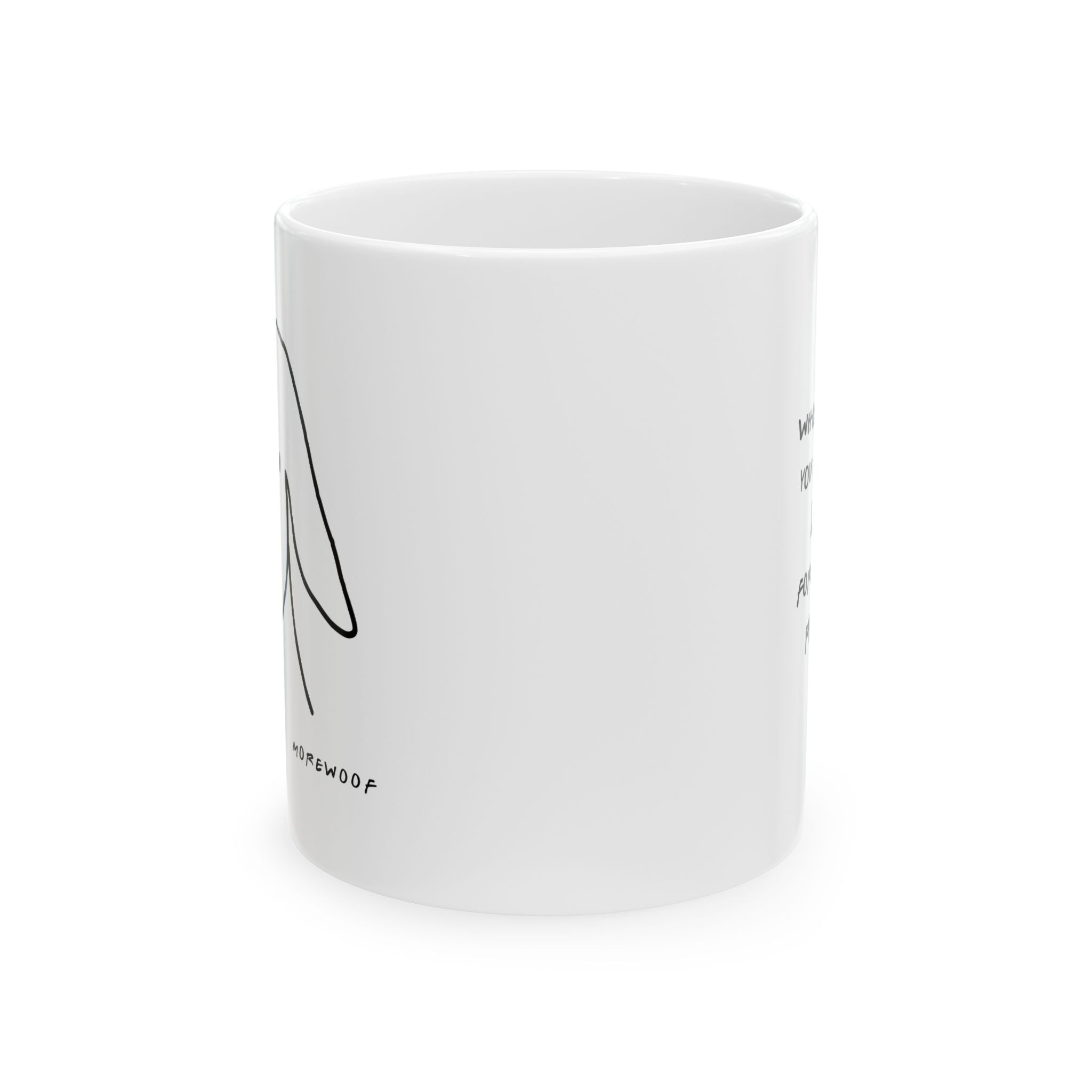 "Whoever Said You Can't Buy Happiness Forgot About Puppies " - Ceramic Mug 11oz