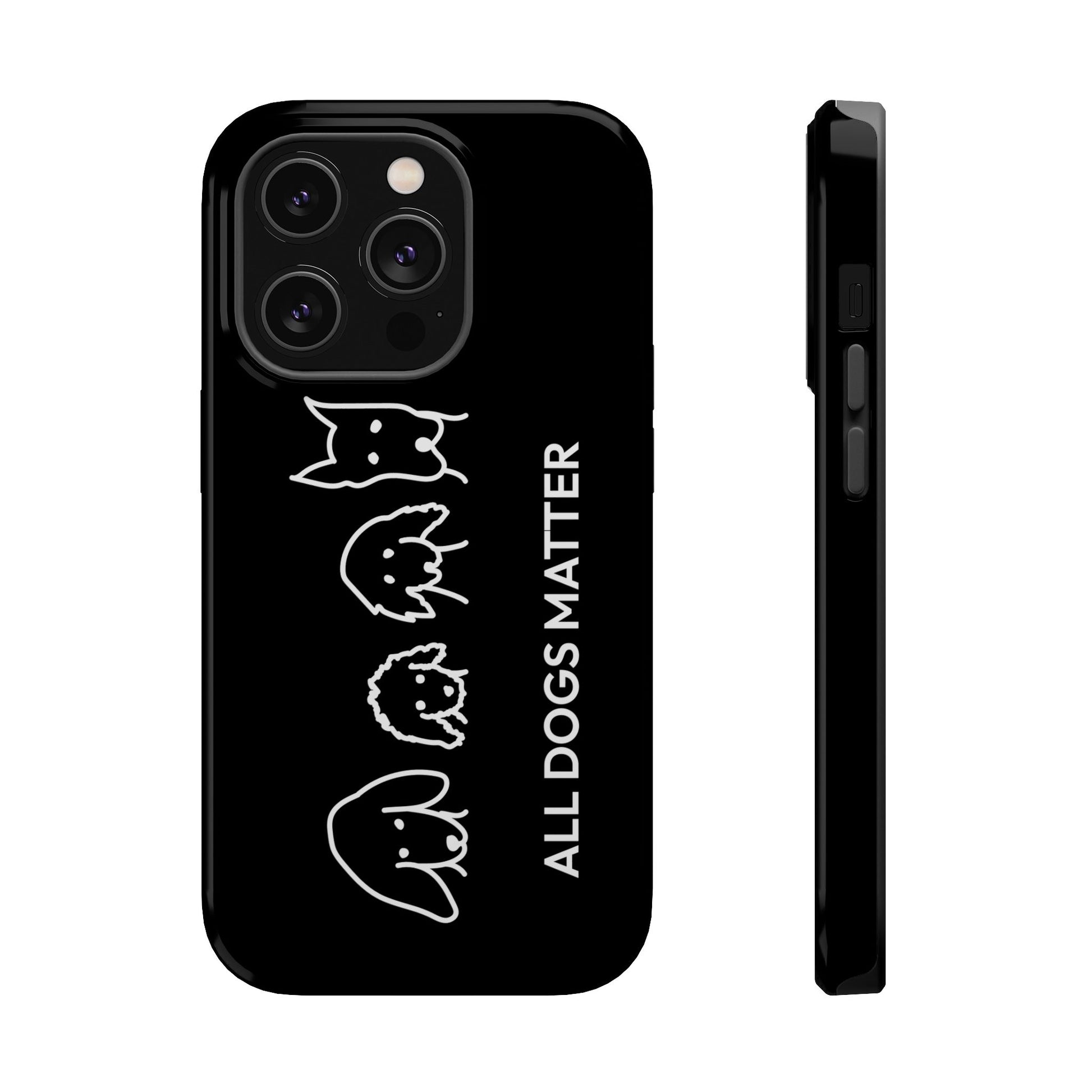 Phone Case | “All Dogs Matter”