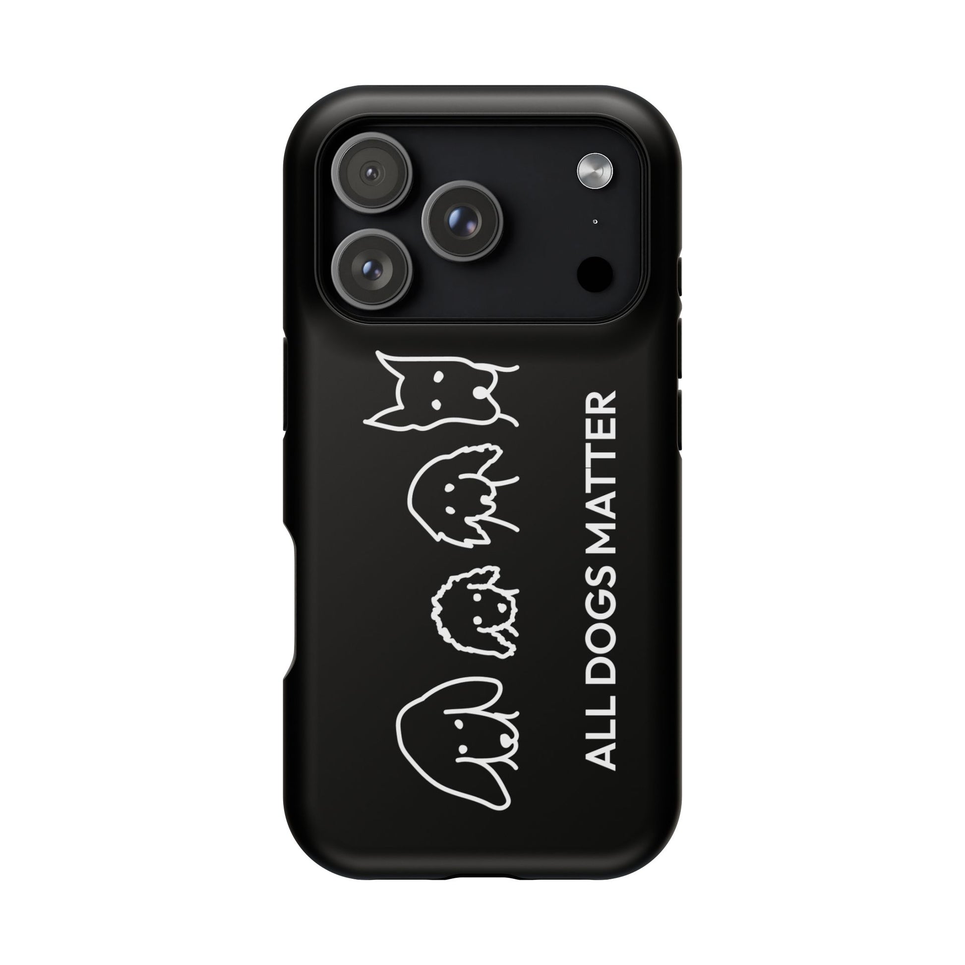 Phone Case | “All Dogs Matter”