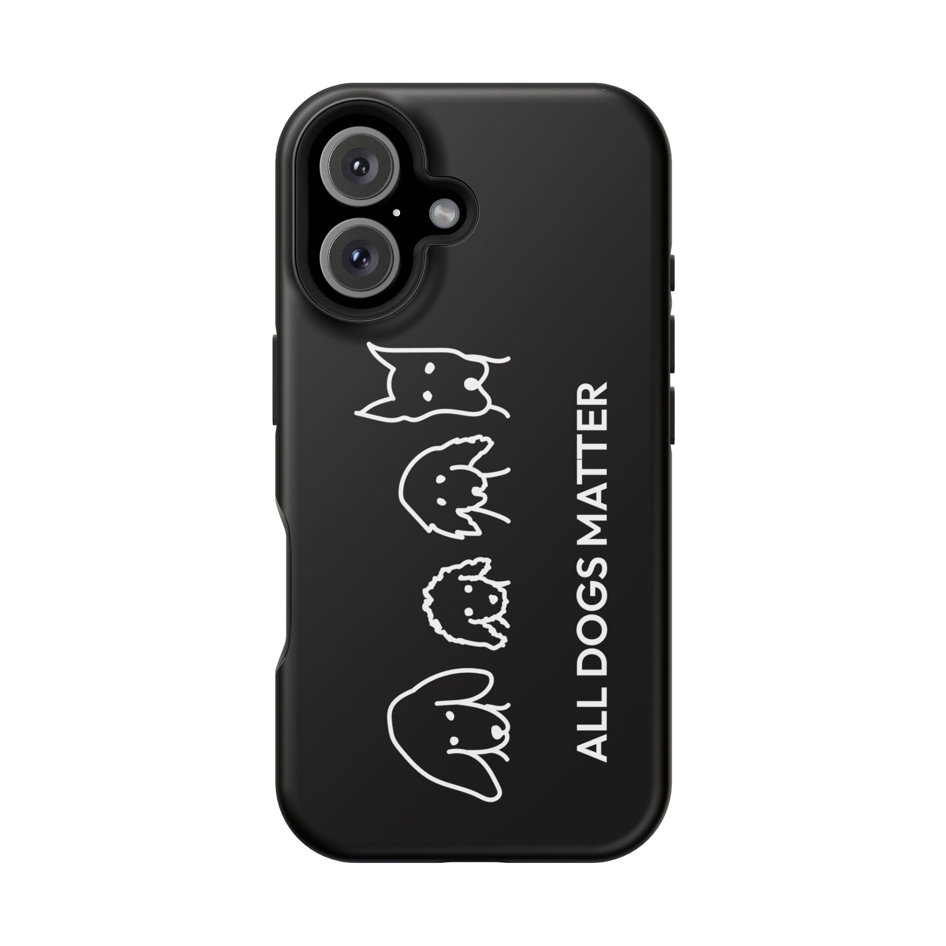 Phone Case | “All Dogs Matter”