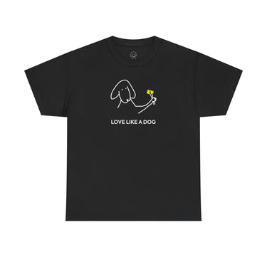 Love Like a Dog | Soft Cotton Tee | Color Collection