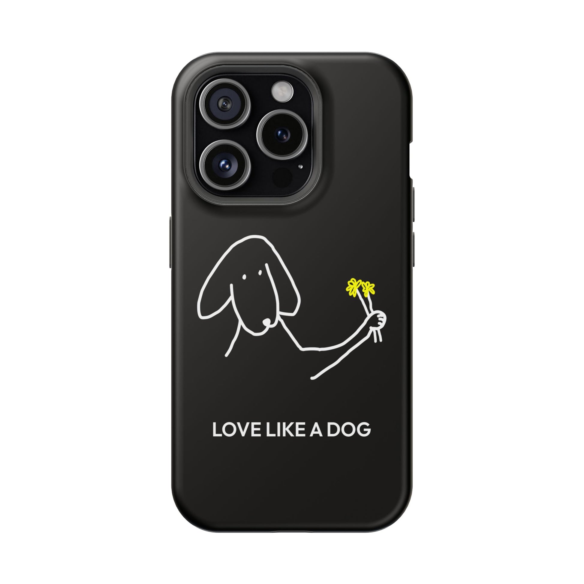 Phone Case | “Love Like A Dog”
