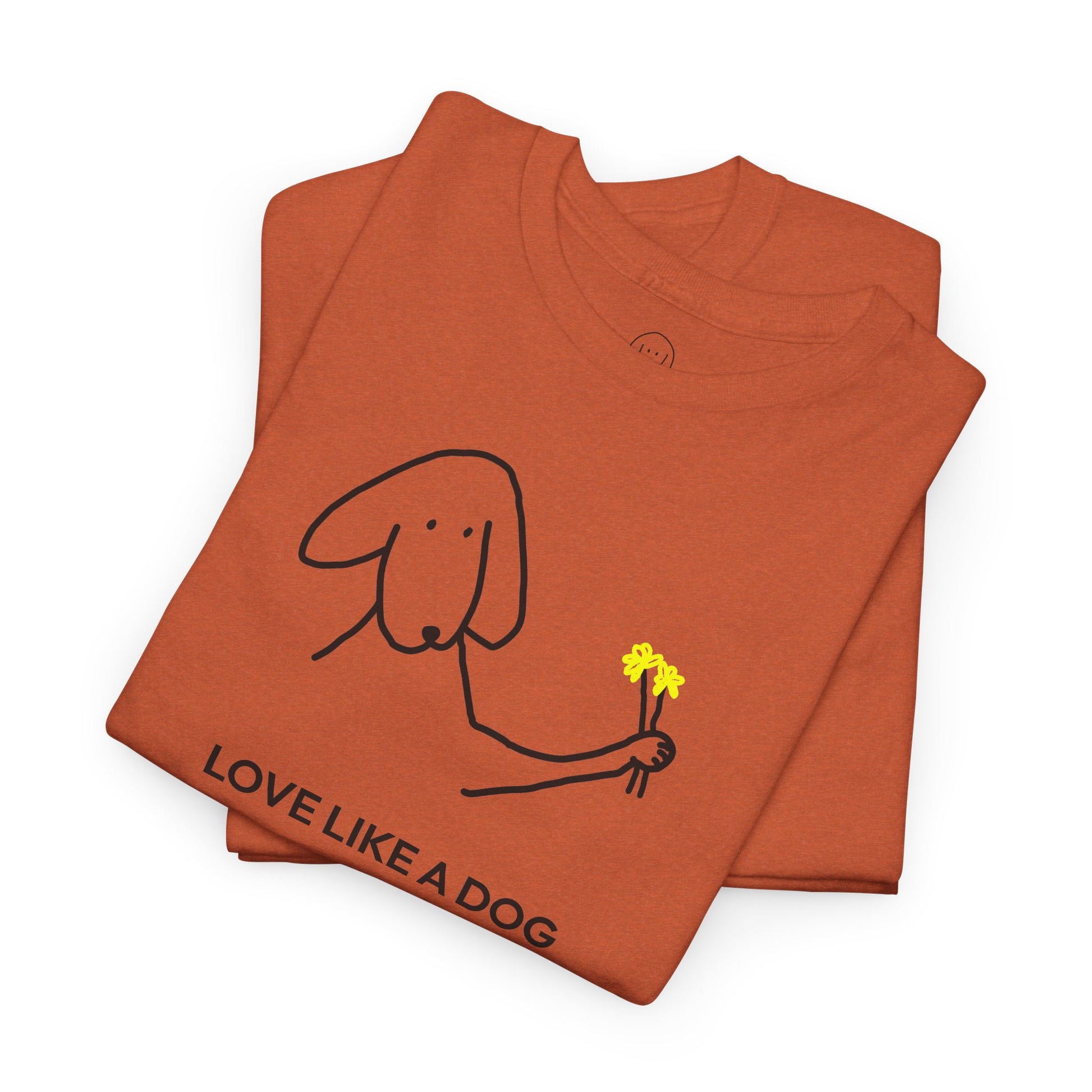 Love Like a Dog | Soft Cotton Tee | Color Collection