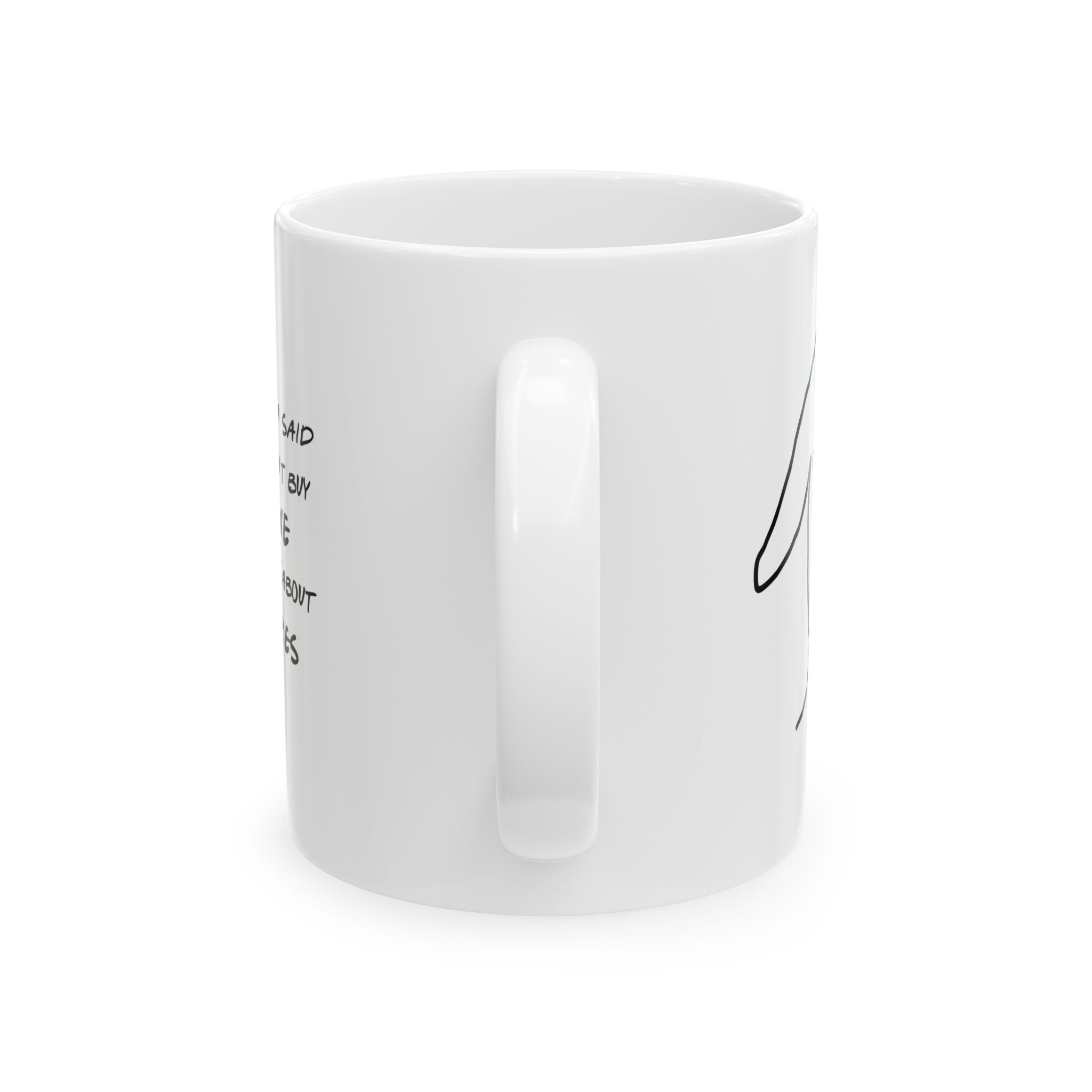 "Whoever Said You Can't Buy Happiness Forgot About Puppies " - Ceramic Mug 11oz