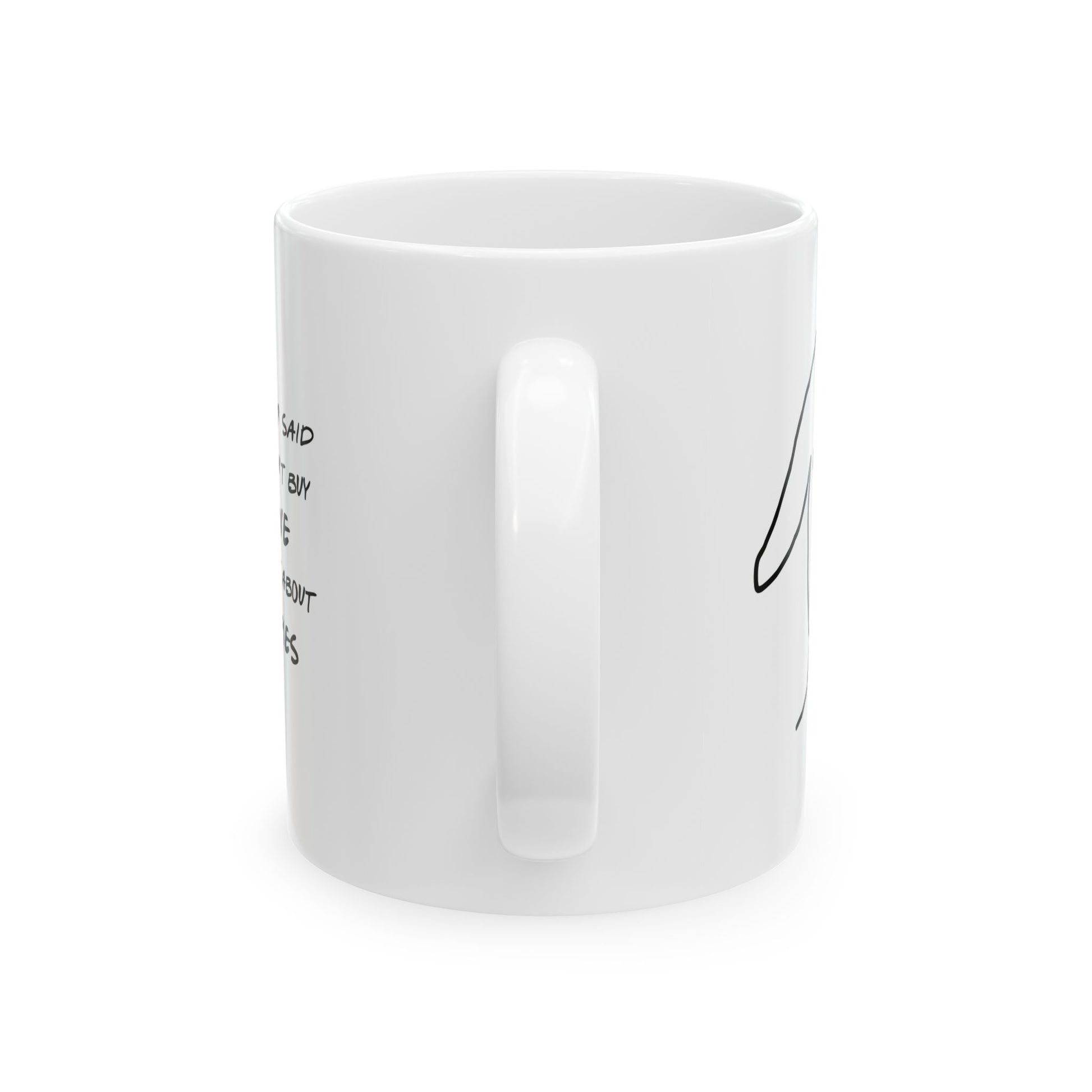 "Whoever Said You Can't Buy Happiness Forgot About Puppies " - Ceramic Mug 11oz